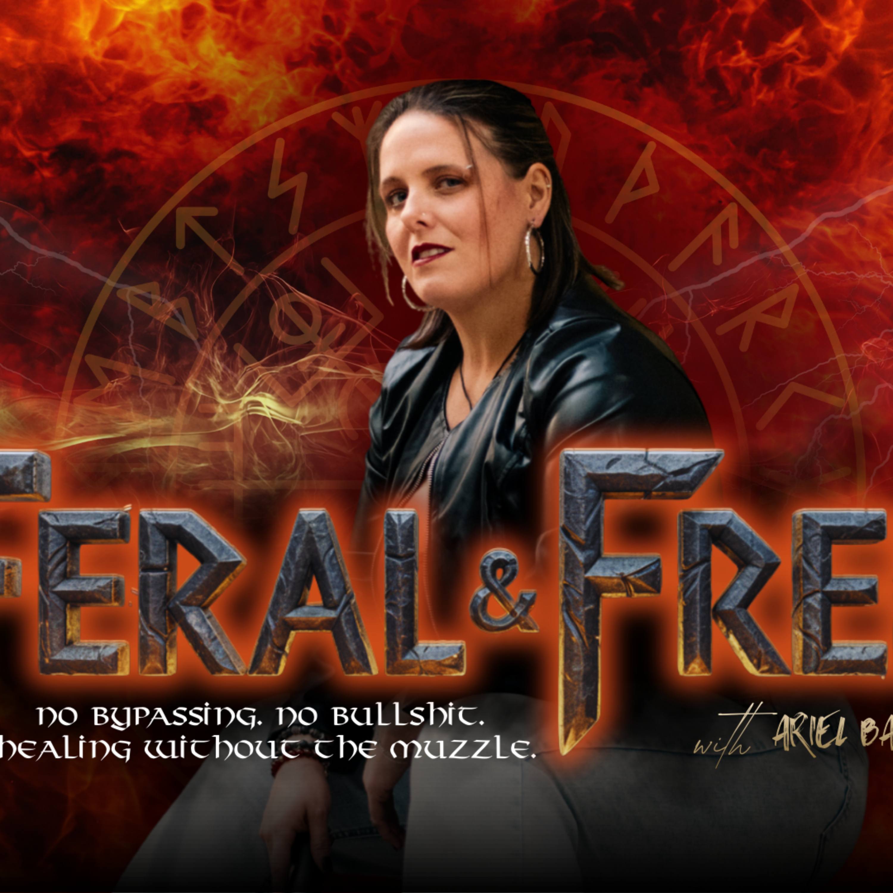 Feral & Free