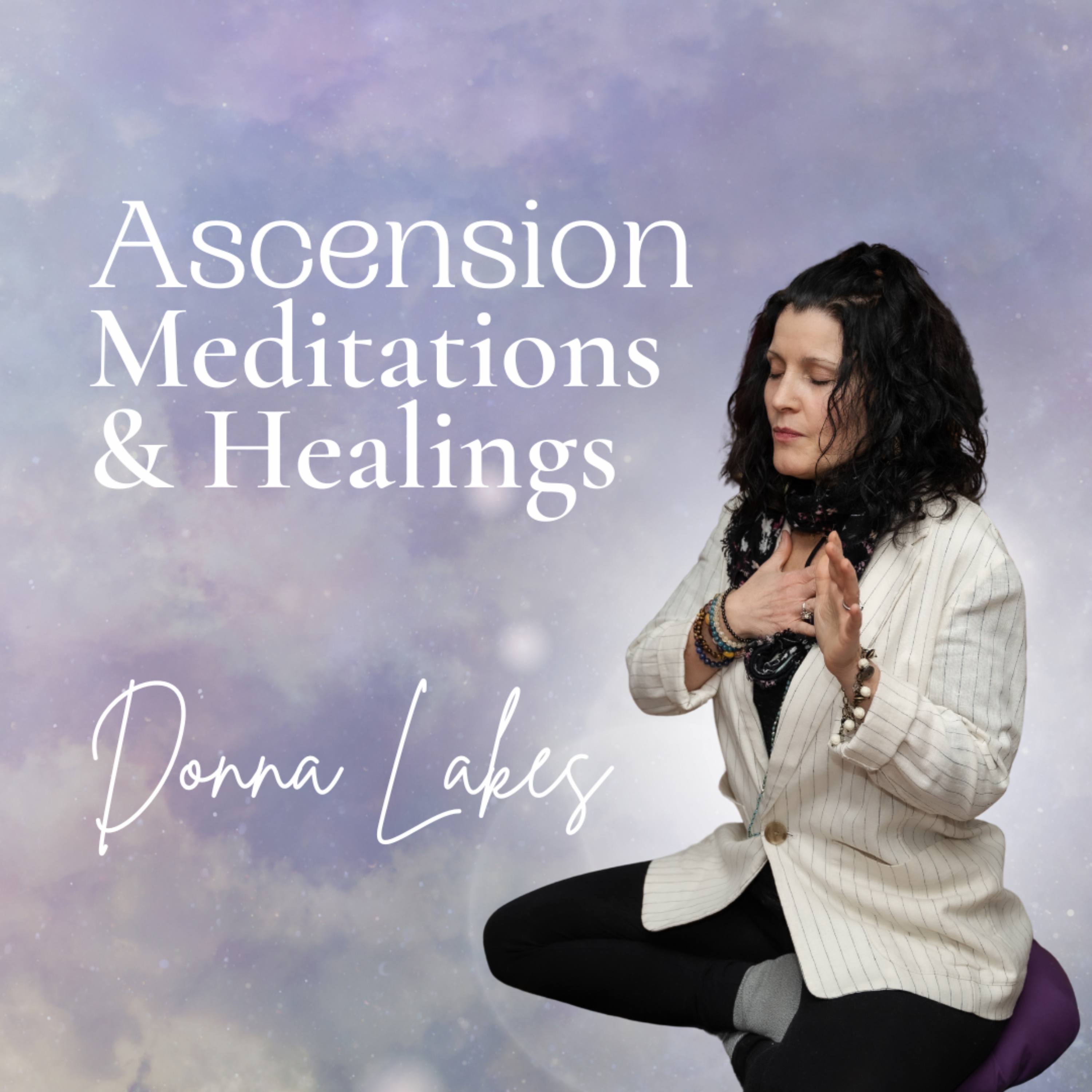 Ascension Healings and Meditations