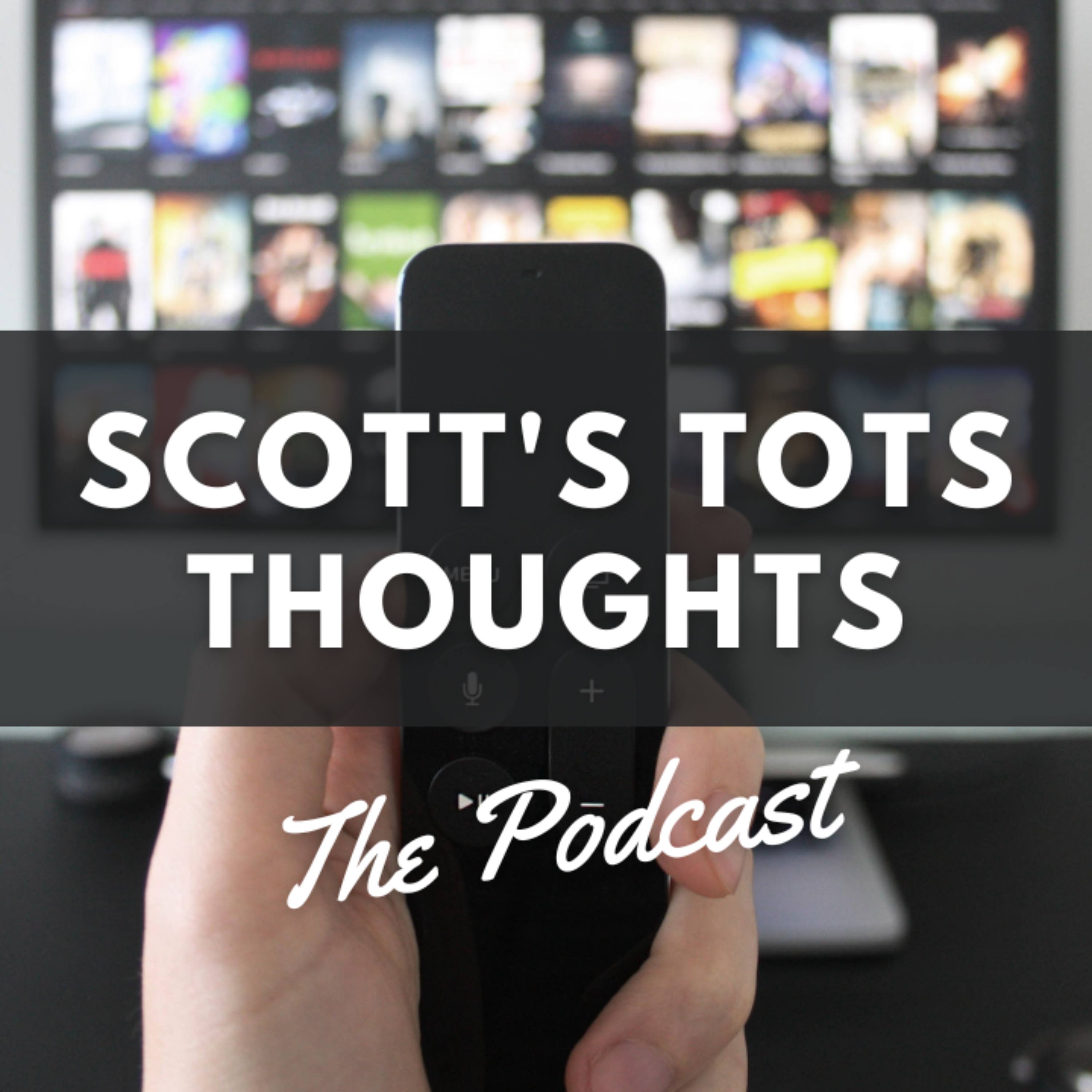 Scott's Tots Thoughts