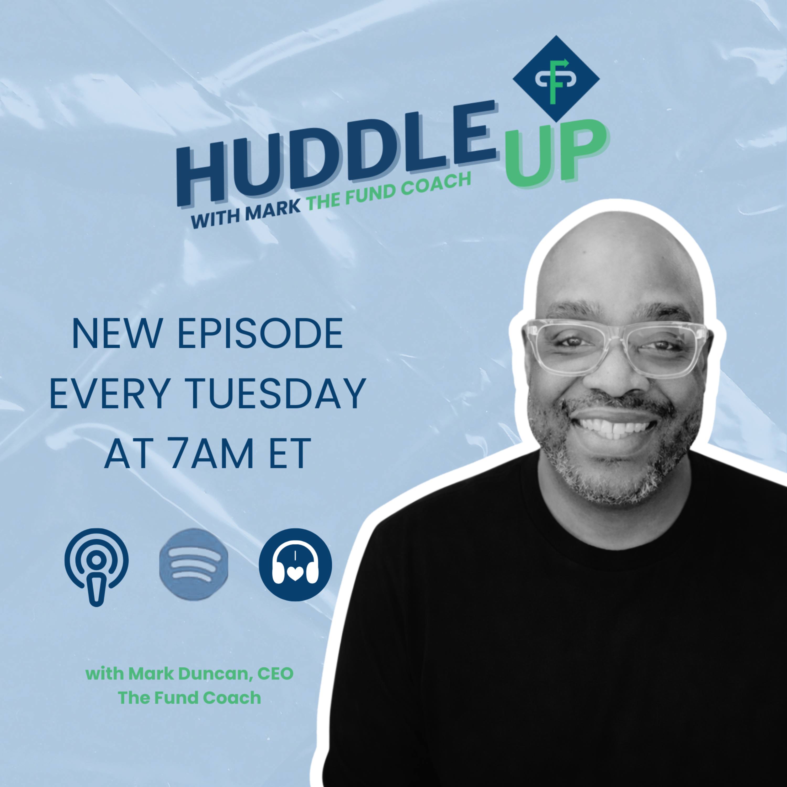 Huddle Up with Mark The Fund Coach