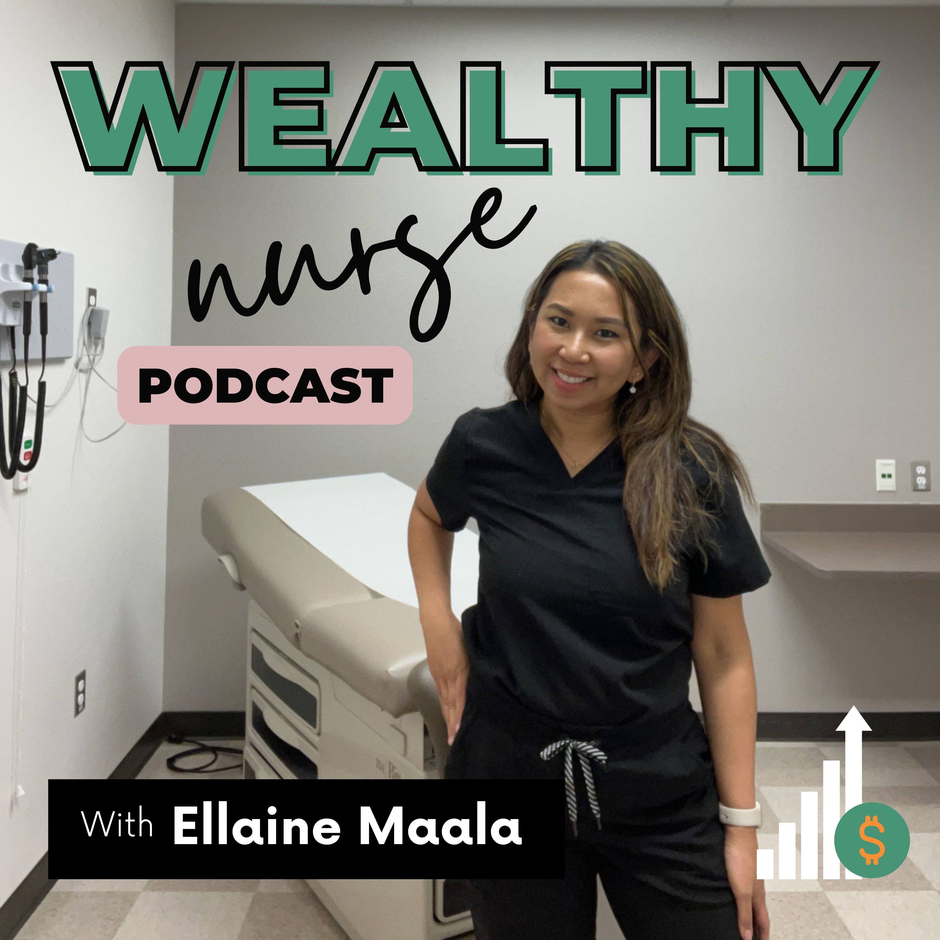 Wealthy Nurse Podcast: Money, FI, Investing for Nurses