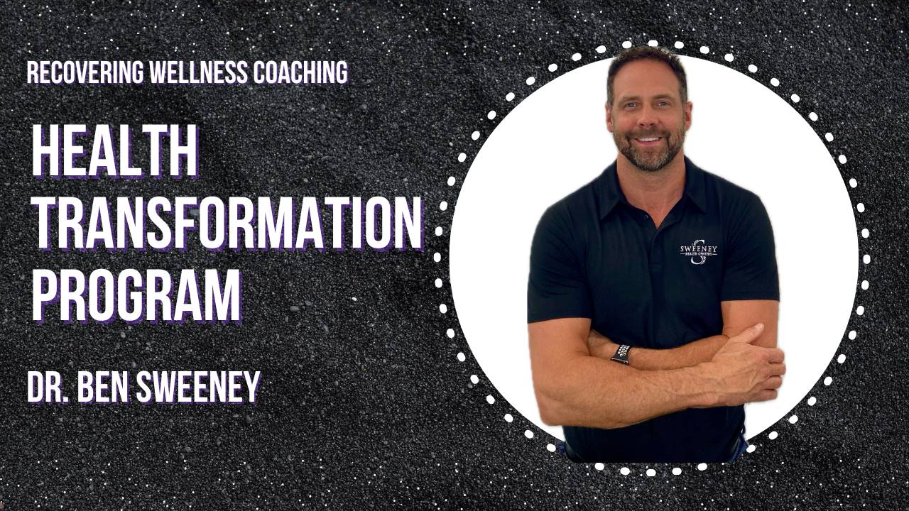 Recovering Wellness Complete Health Transformation Program by Dr. Ben Sweeney