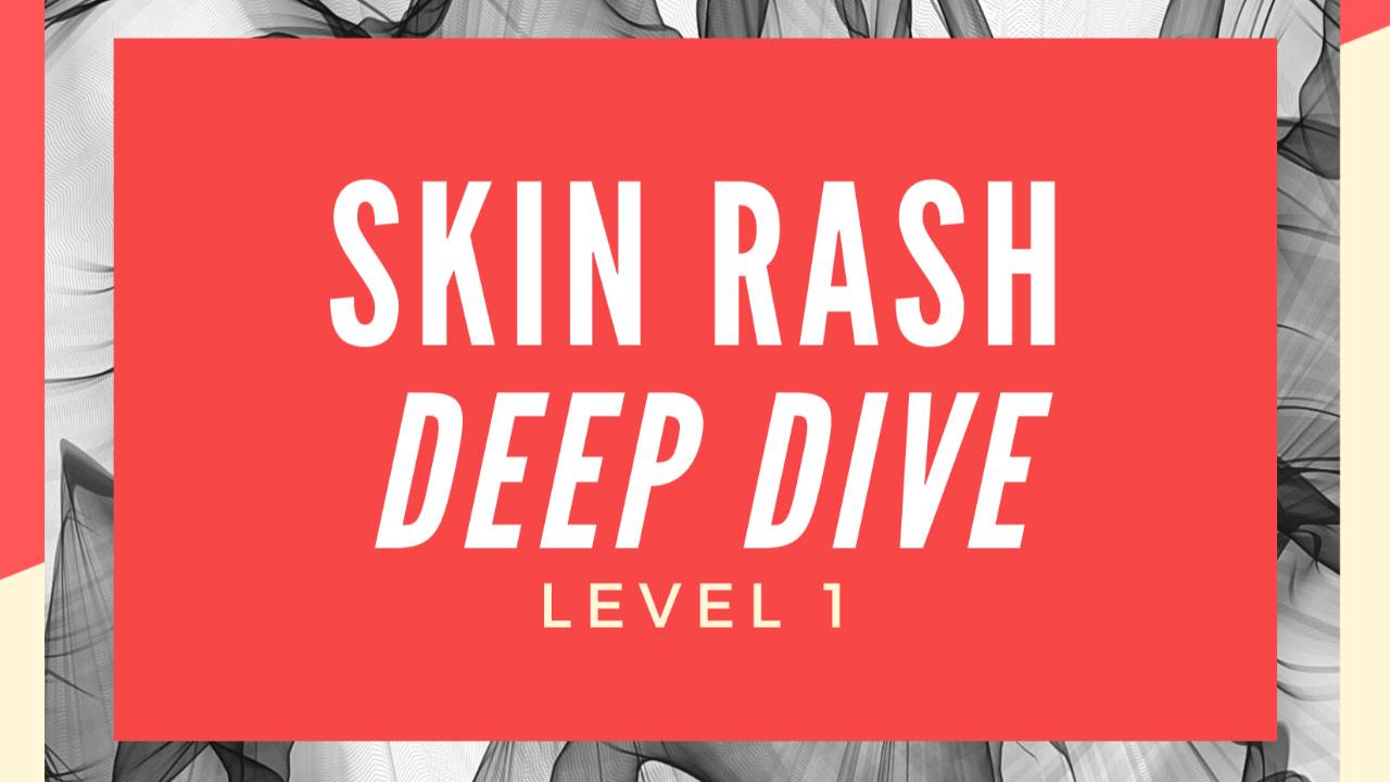 Skin Rash Deep Dive Masterclass cover