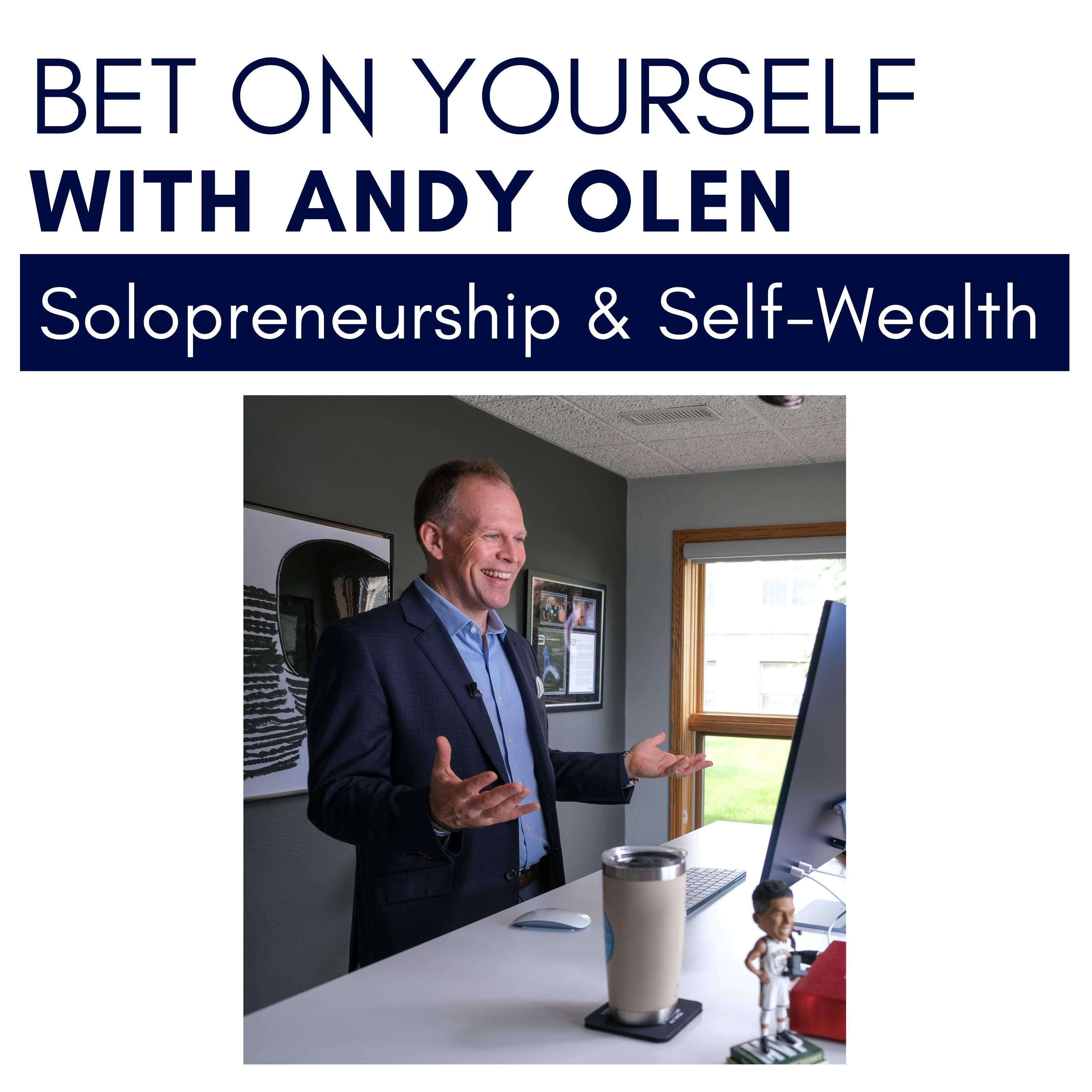 Bet On Yourself With Andy Olen