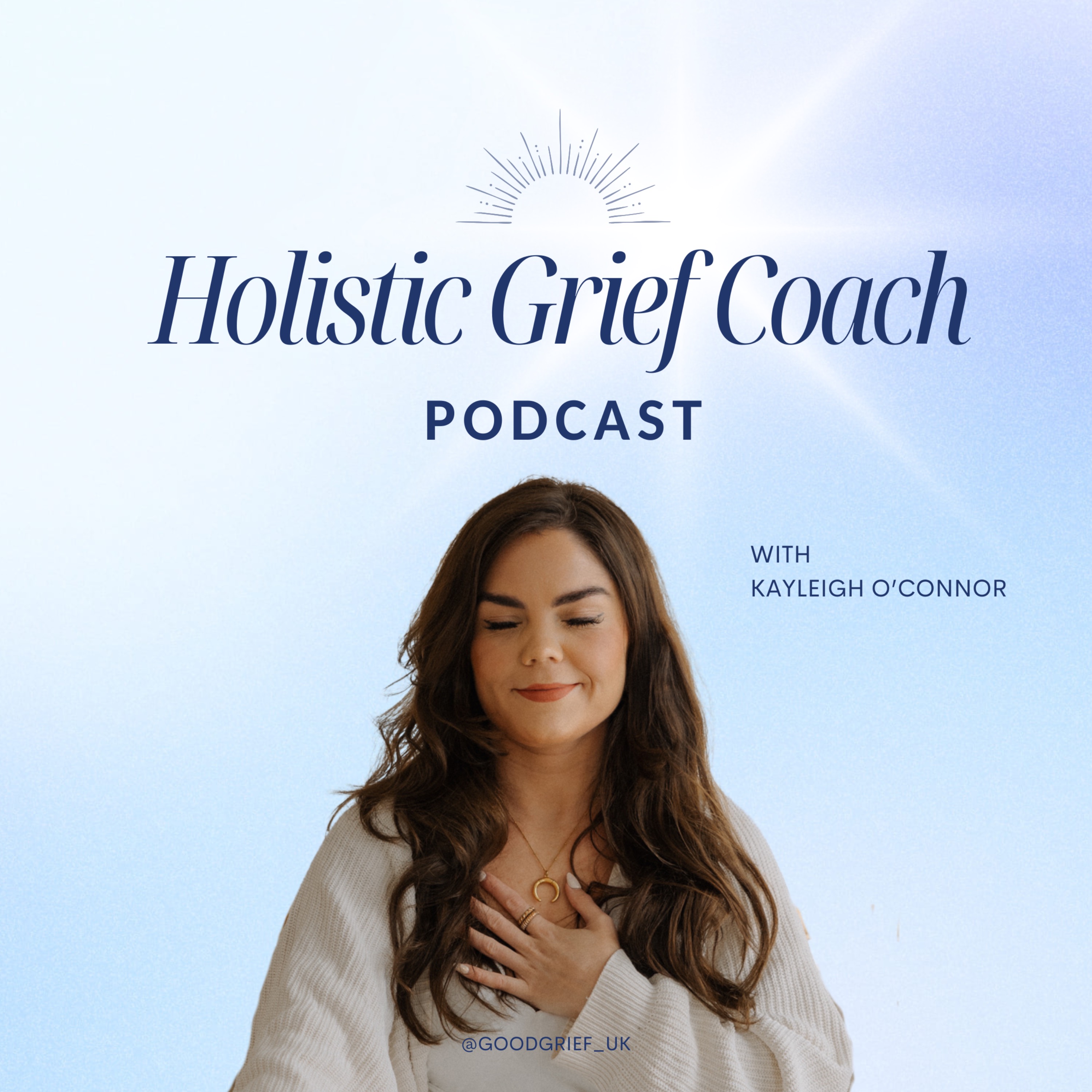 Holistic Grief Coach Podcast