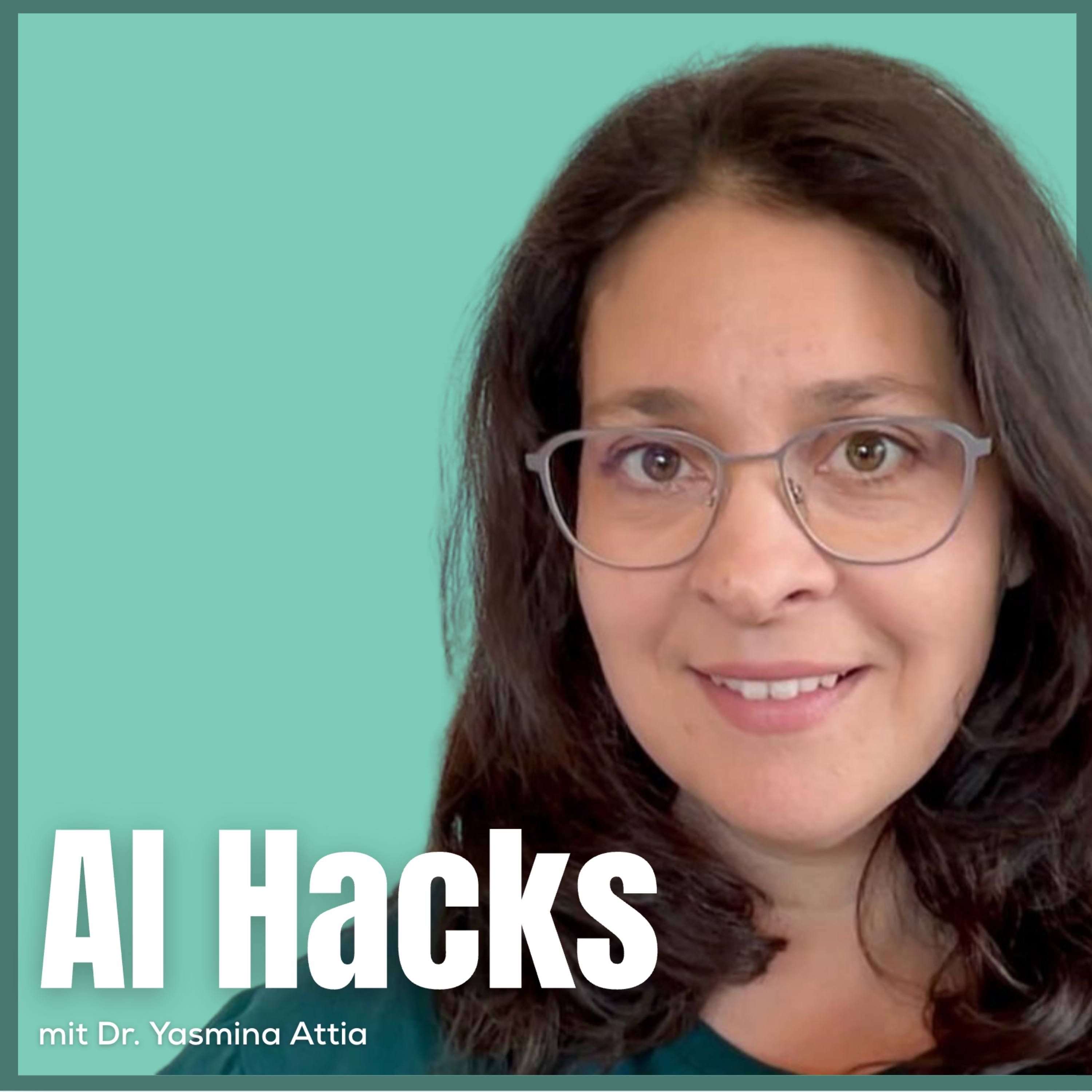 Der Podcast mit Dr. Yasmina Attia - AI-Hacks