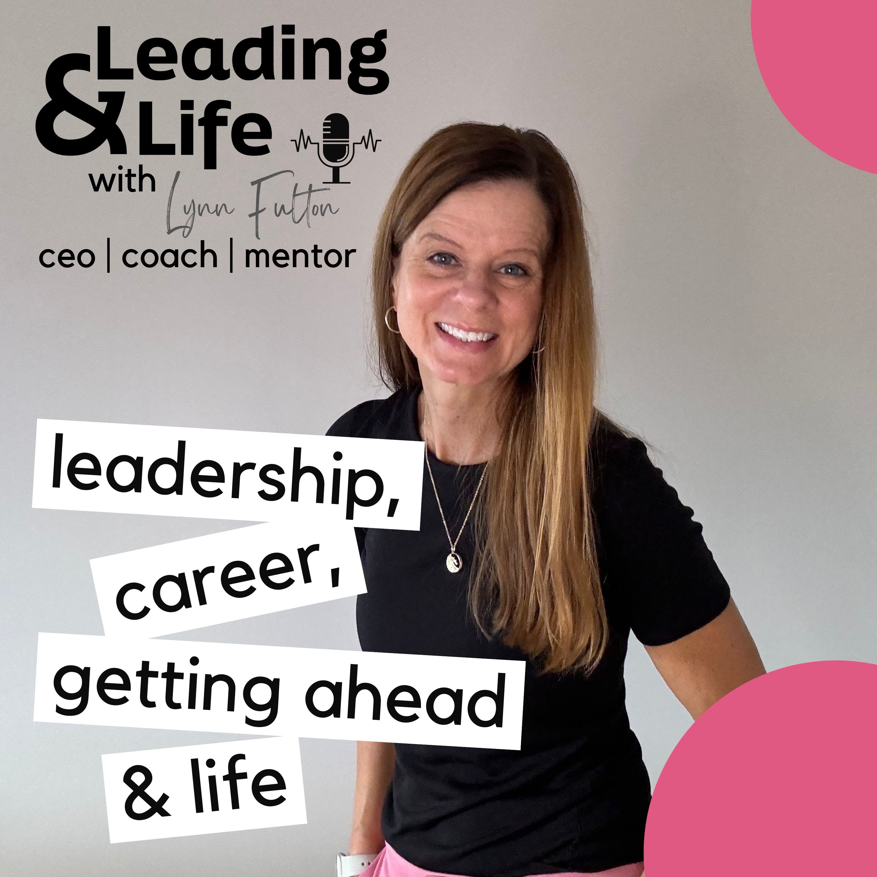 Leading and Life with Lynn Fulton