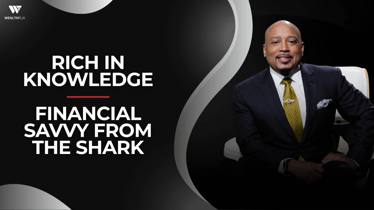 Rich In Knowledge: Financial Literacy From The Shark