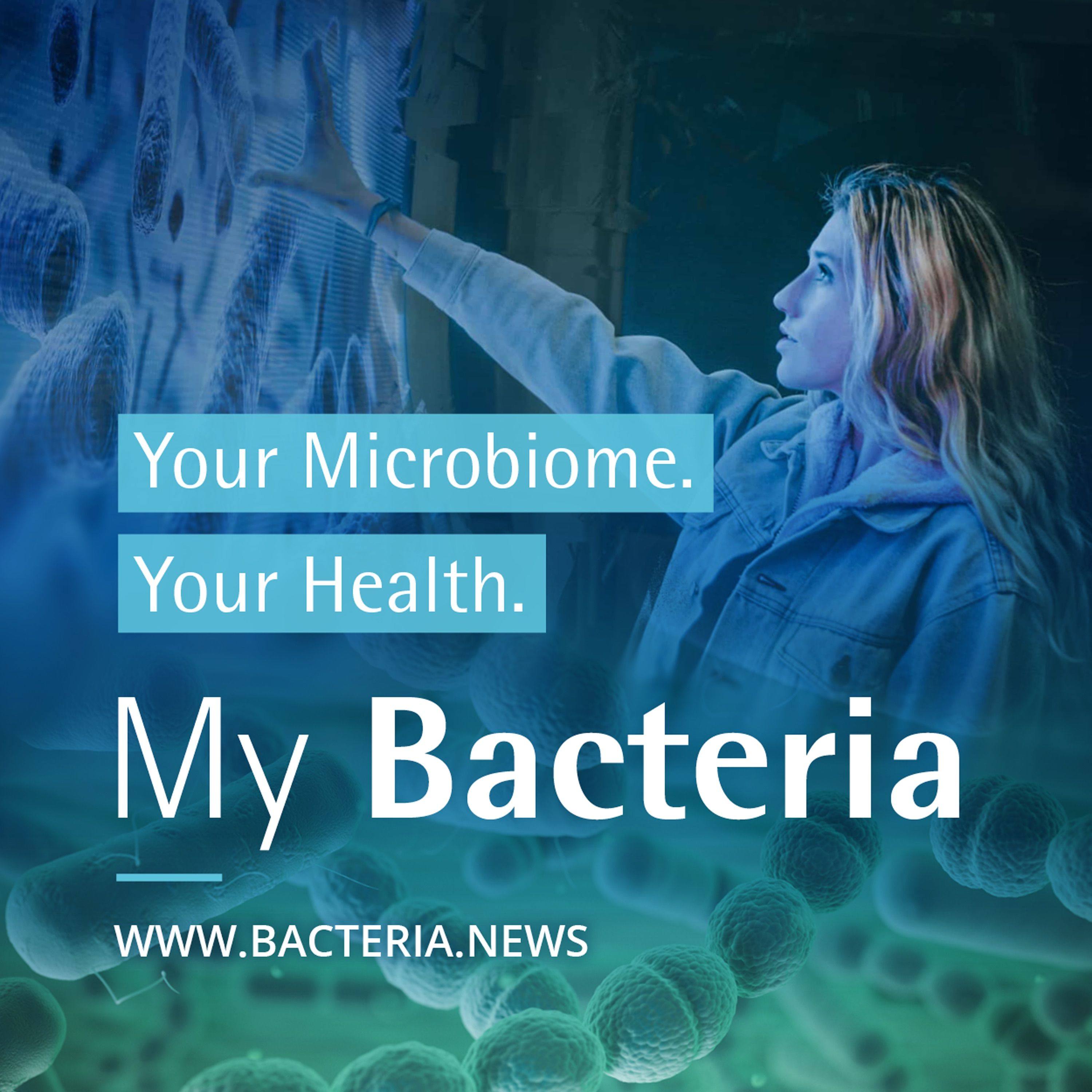 My Bacteria - Your Microbiome. Your Health.