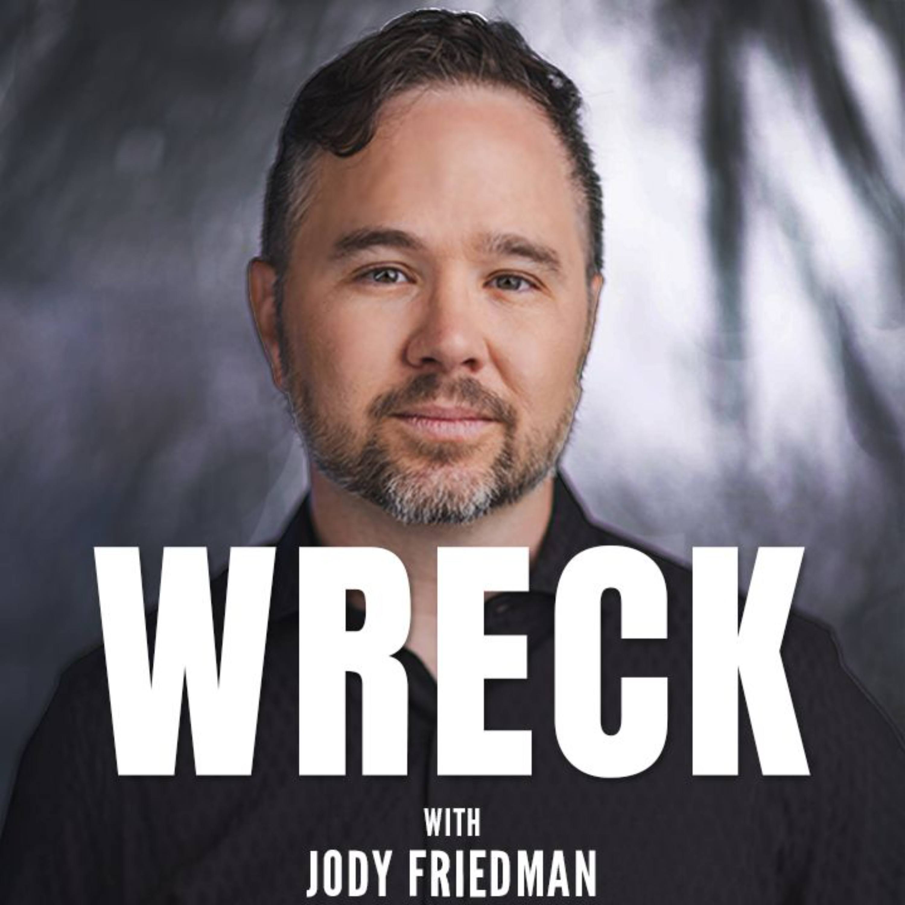 WRECK with Jody Friedman