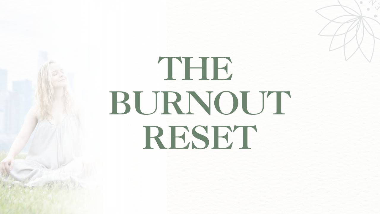 The Burnout Reset