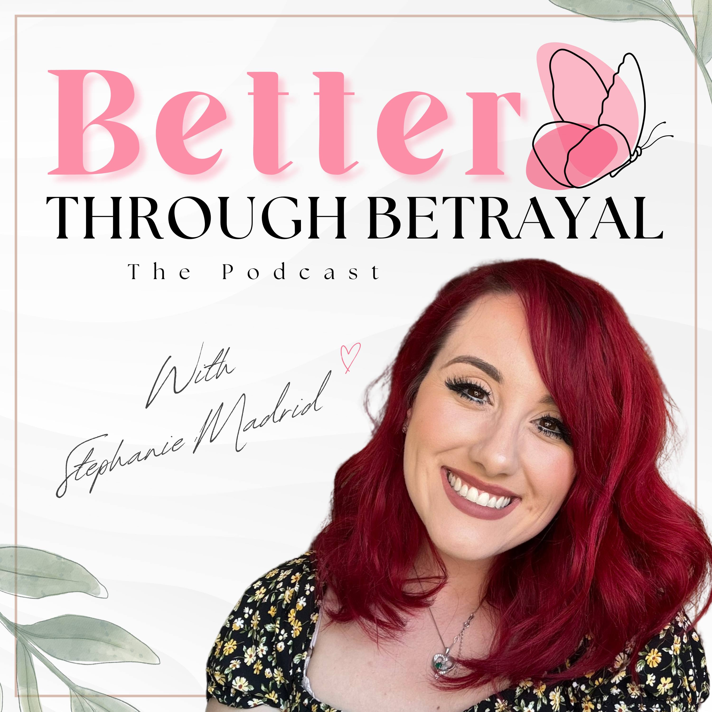 Better Through Betrayal Podcast