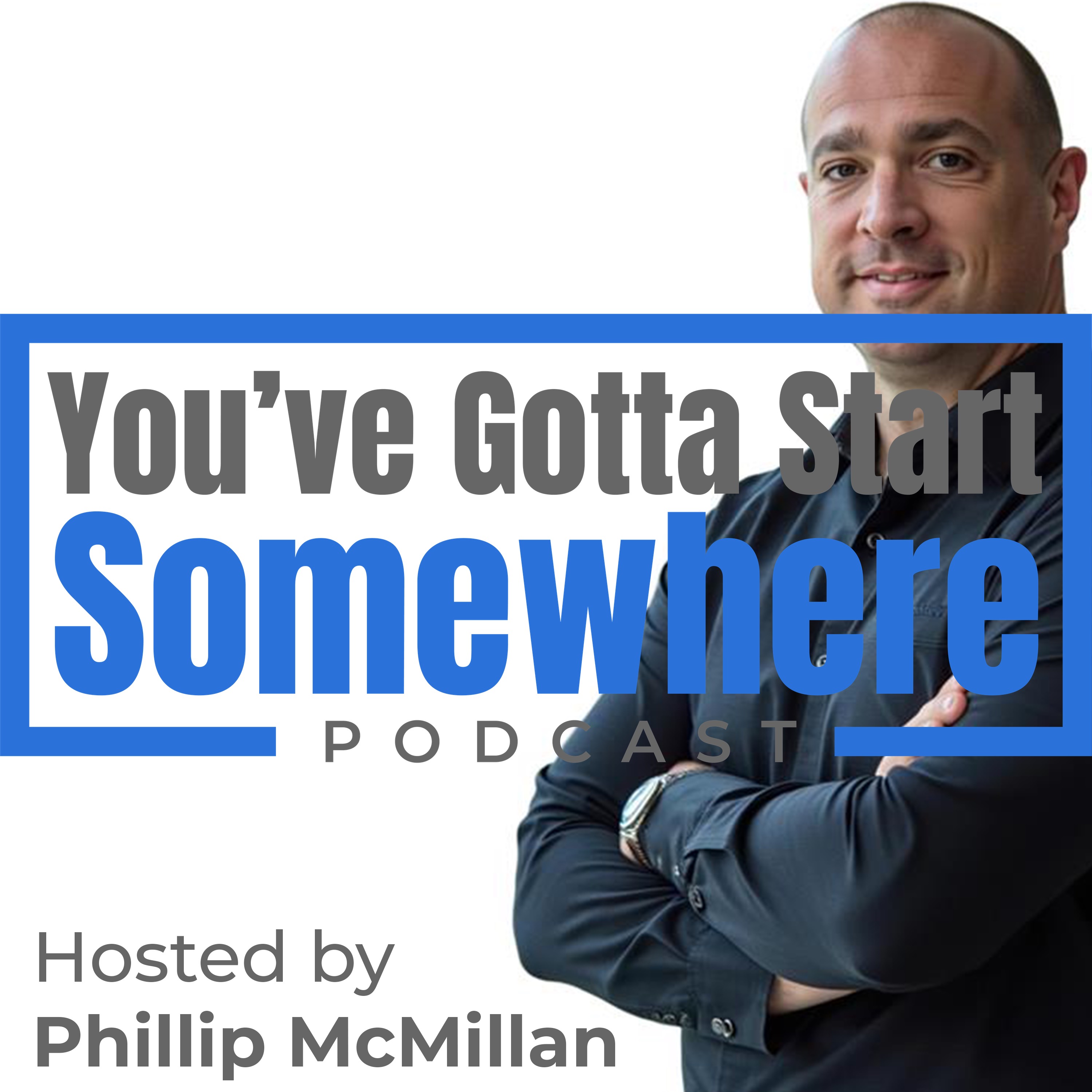 You've Gotta Start Somewhere!