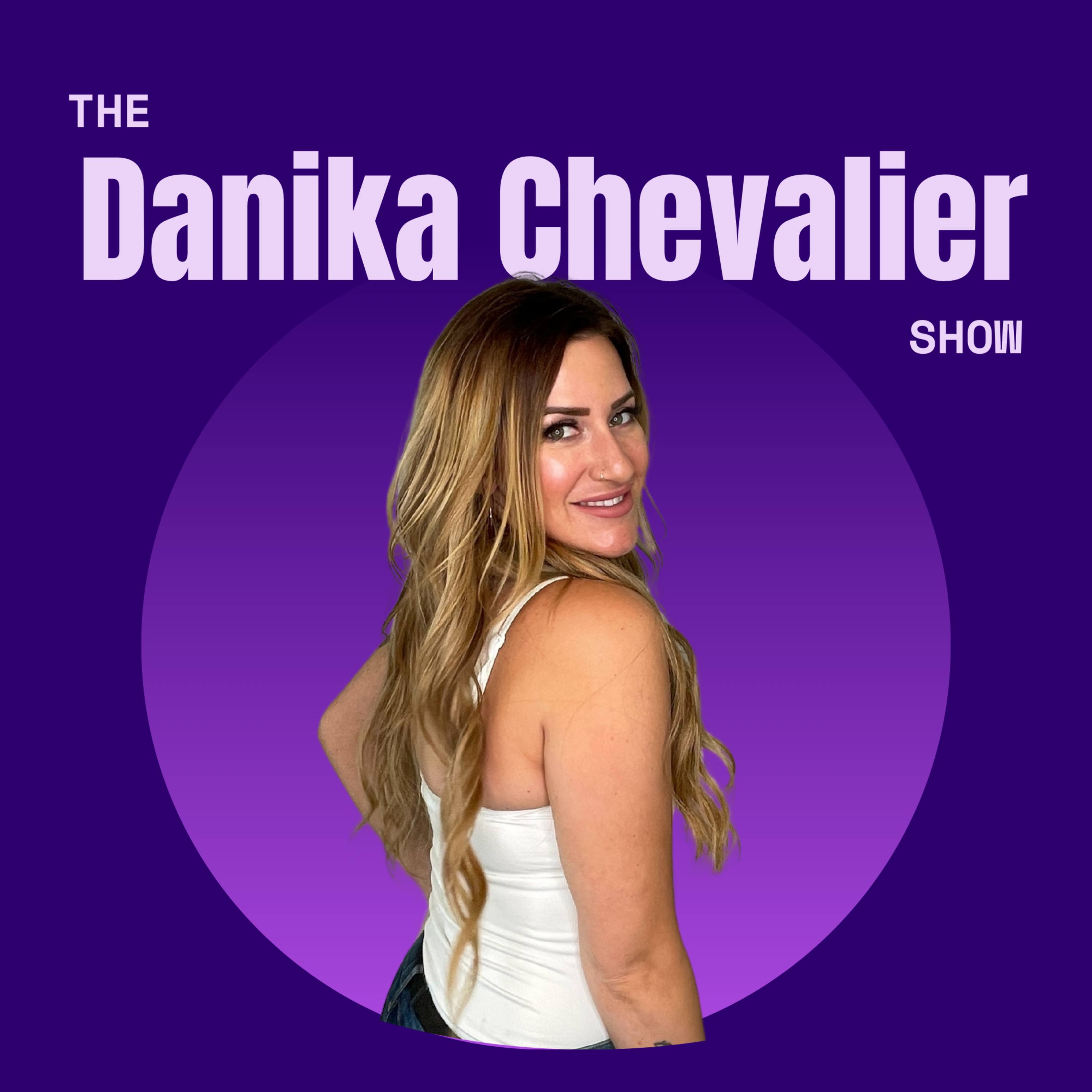 The Danika Chevalier Show