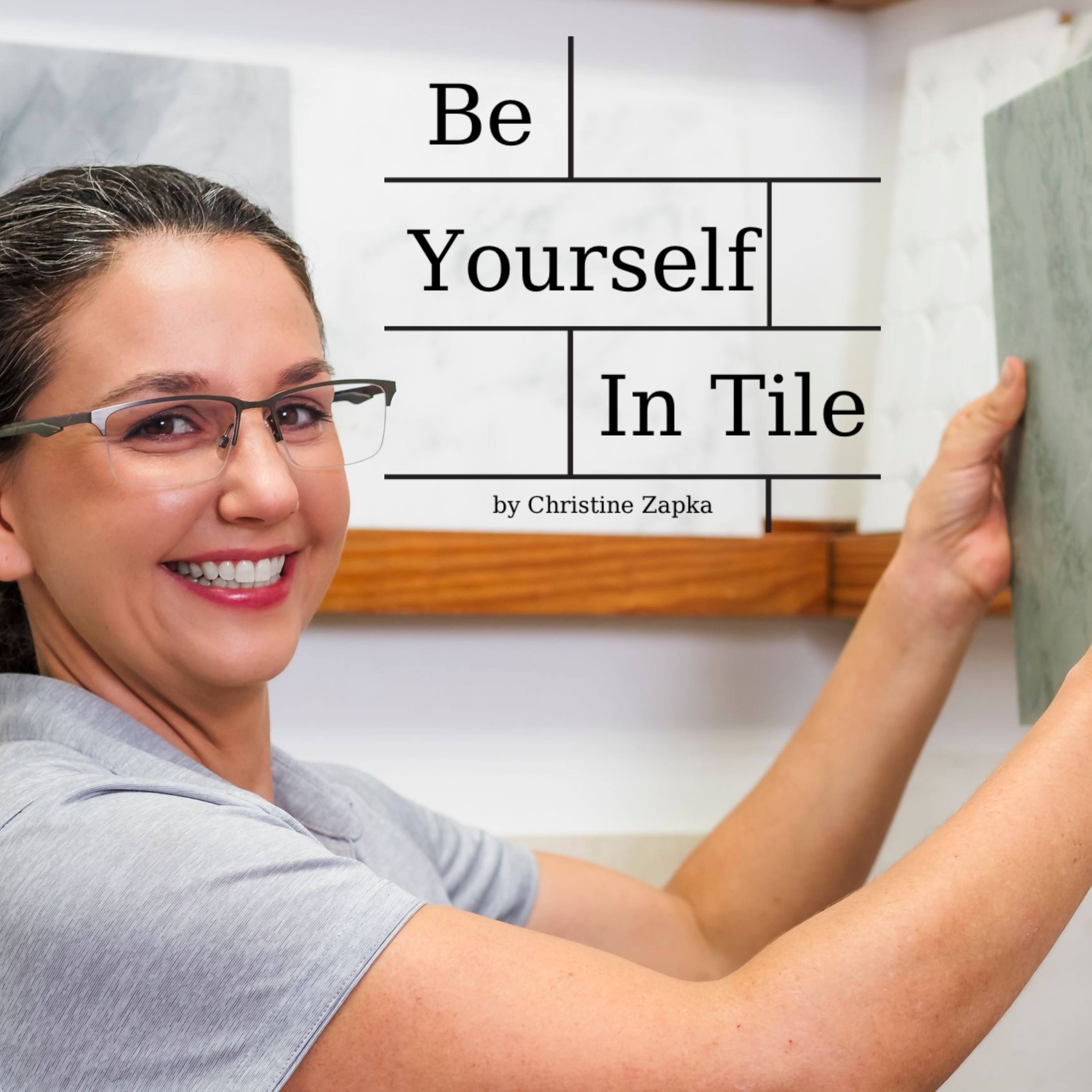 Be Yourself In Tile
