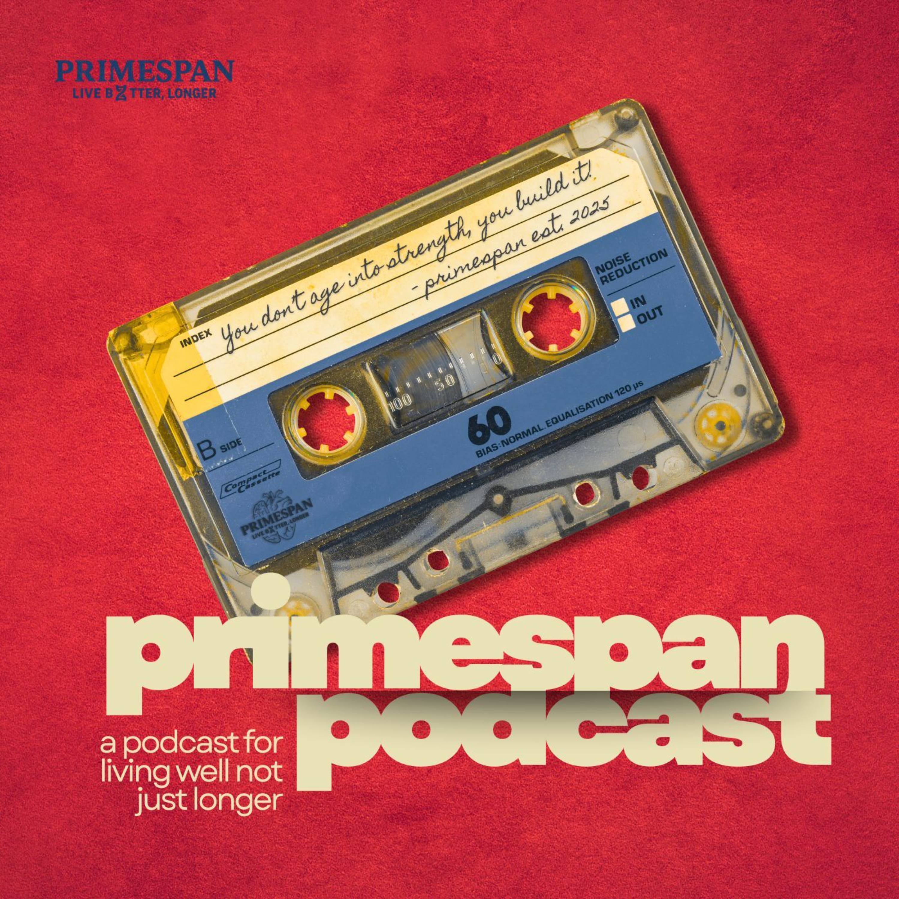 The Primespan Podcast- Living Better, Longer cover art