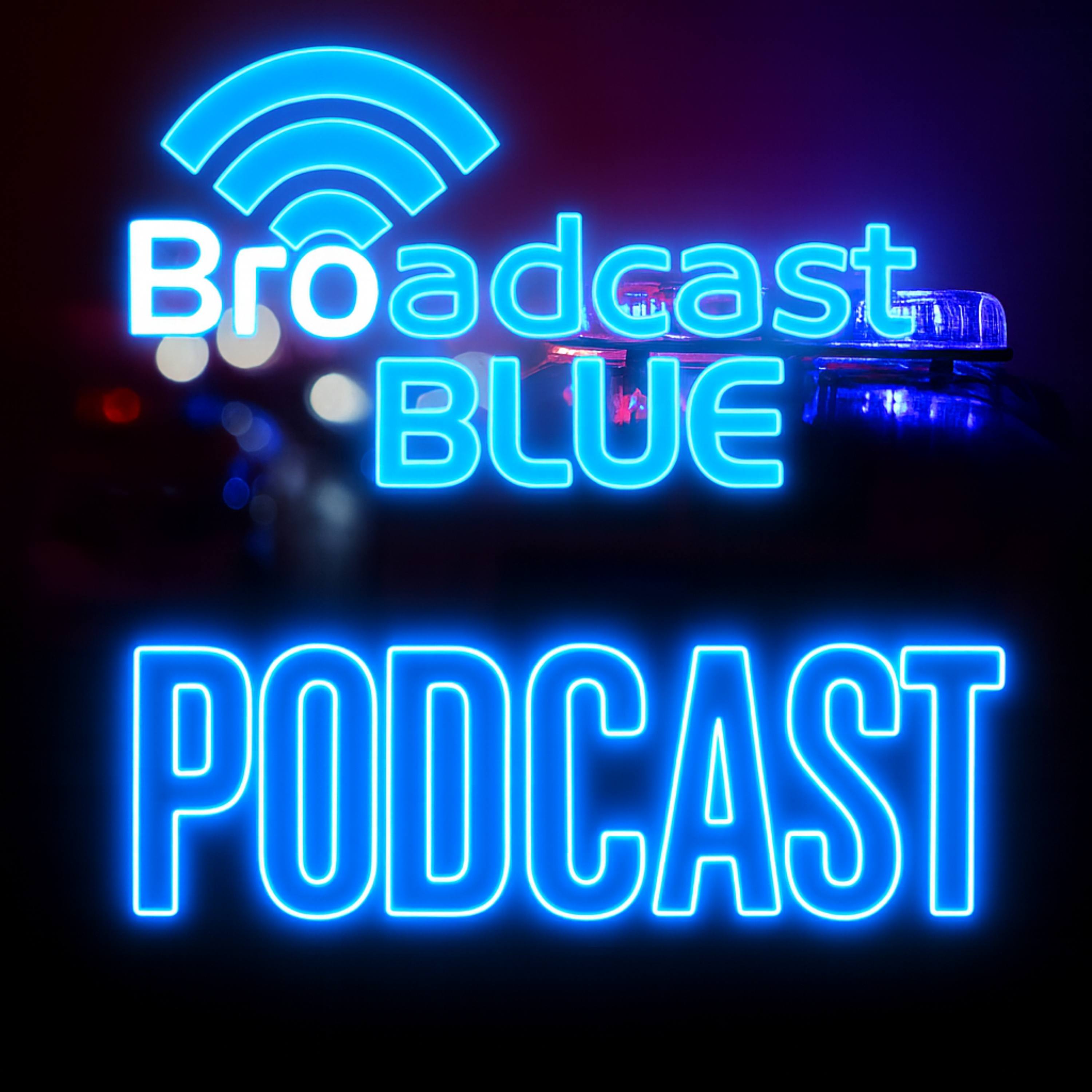 BROADCAST BLUE PODCAST
