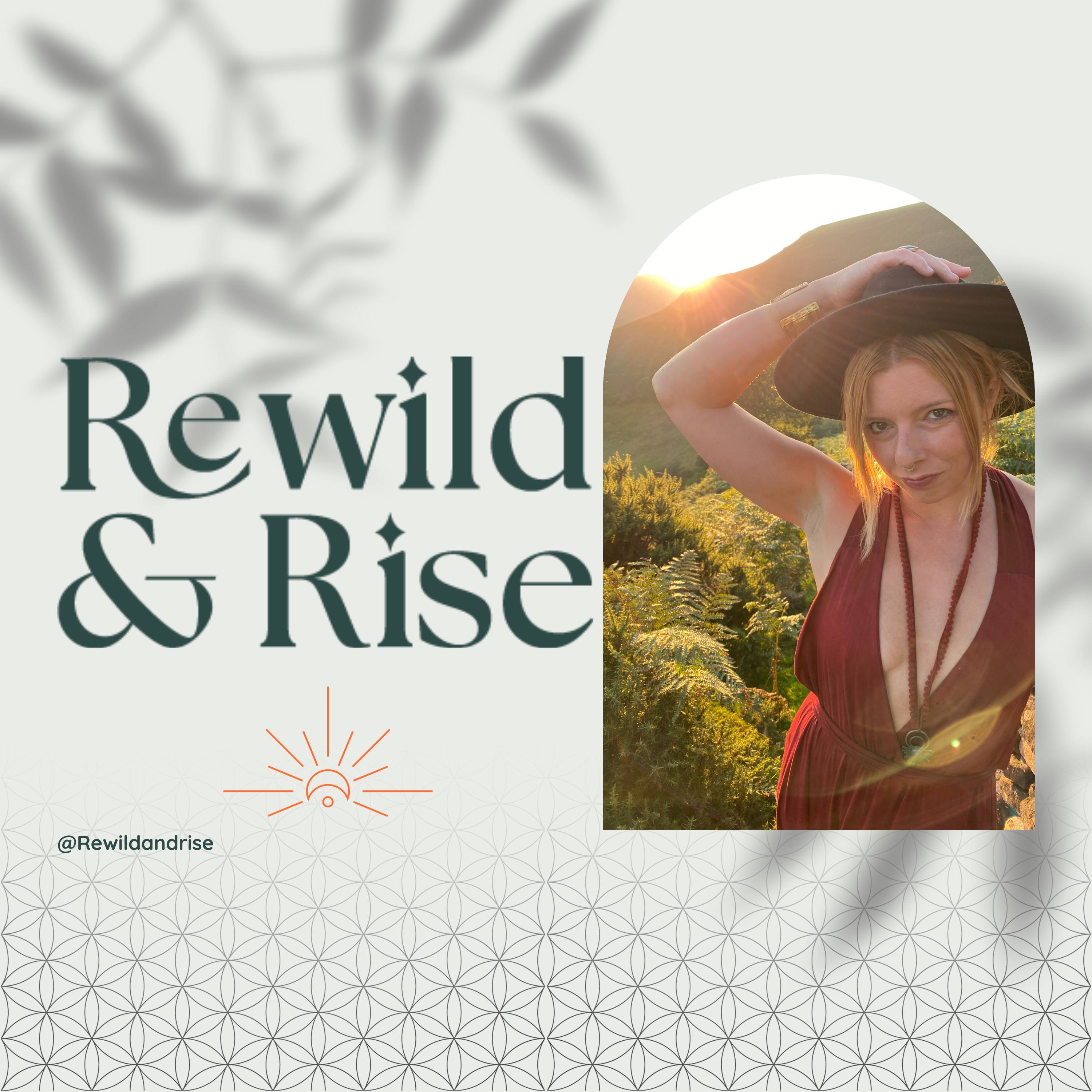 Rewild & Rise