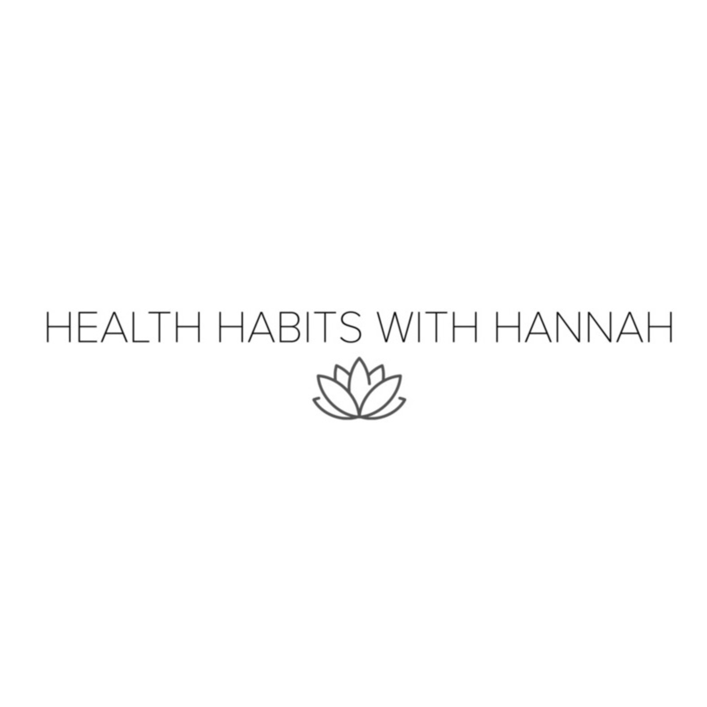 Health Habits with Hannah