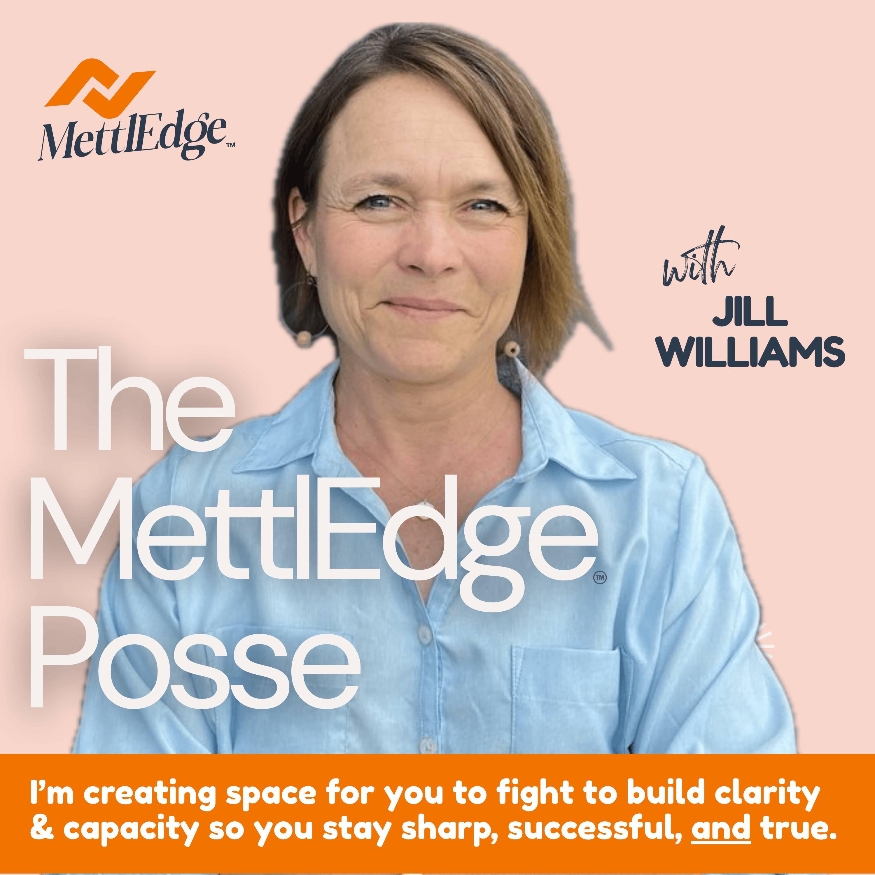 The MettlEdge™ Posse: Clarity and Capacity For High Performing Humans