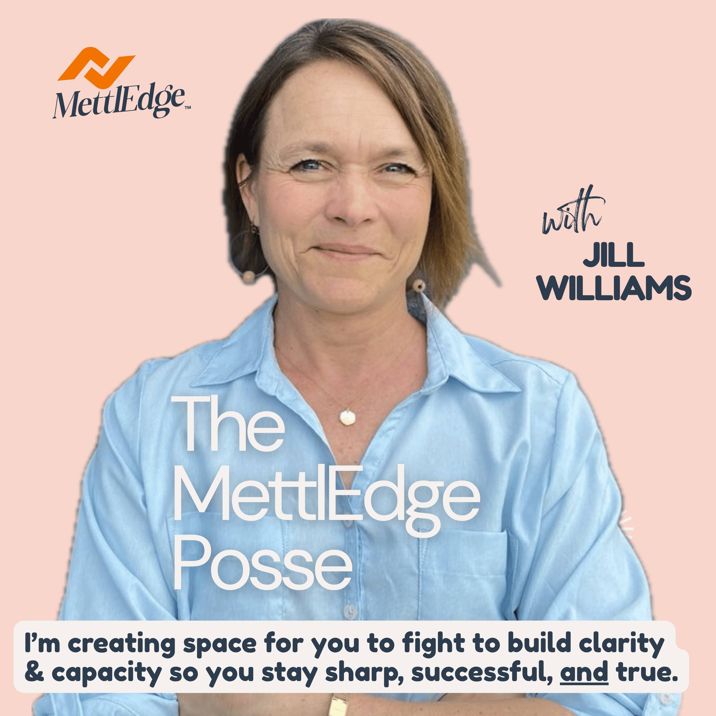 The MettlEdge Posse: Clarity and Capacity For High Performing Humans