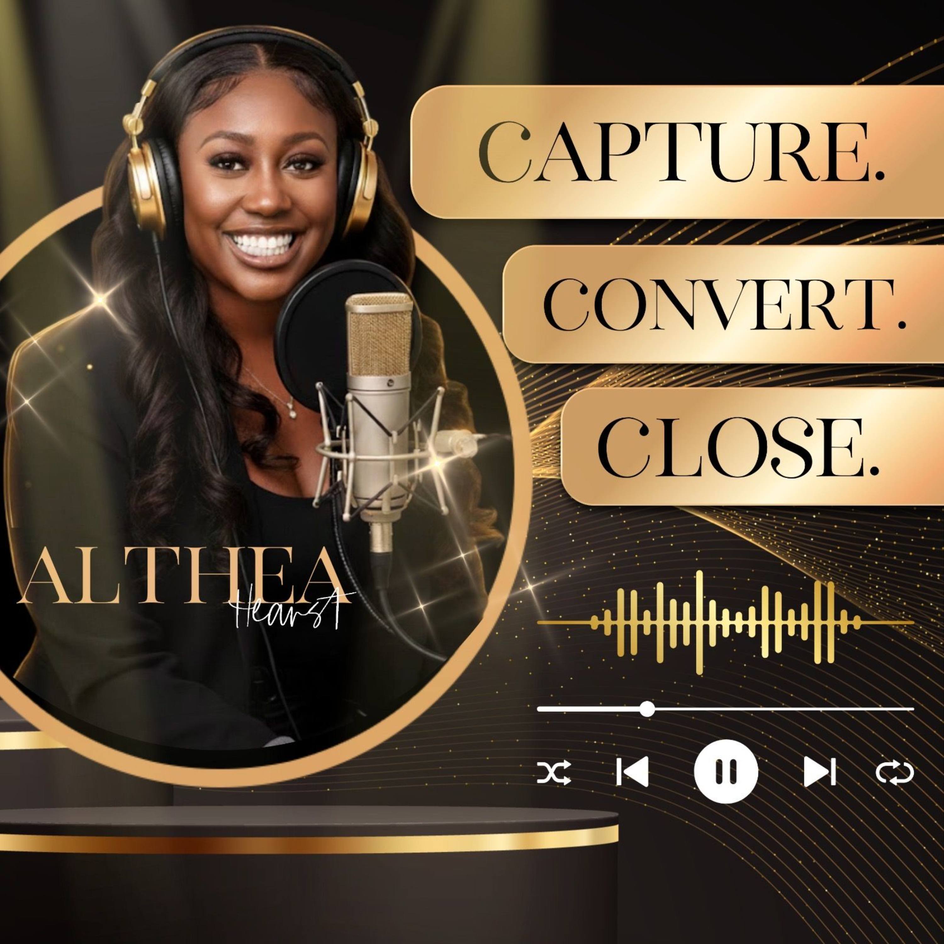 Capture. Convert. Close.