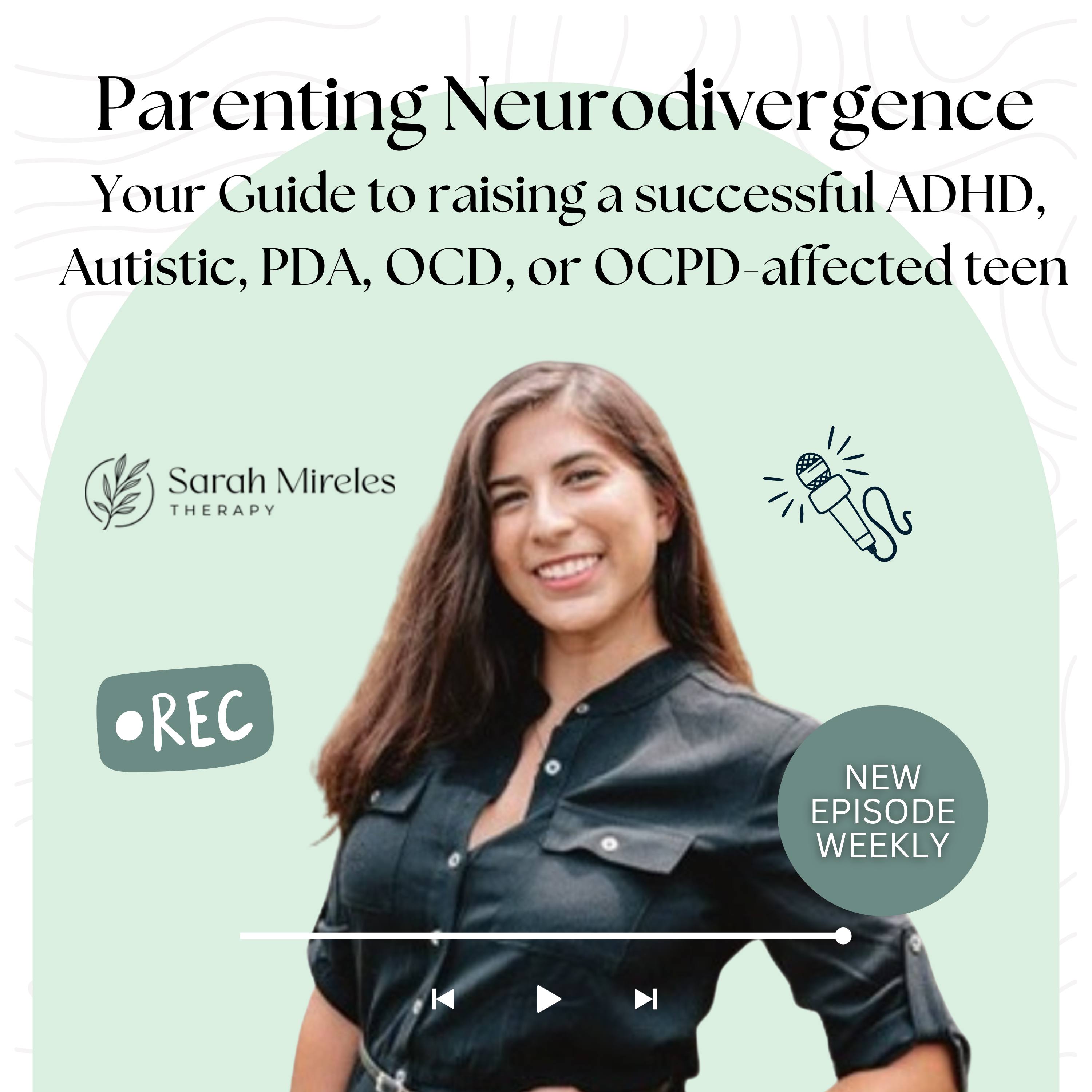  Parenting Neurodivergence: Your guide to raising a successful ADHD, Autistic, OCD, or OCPD affected teen