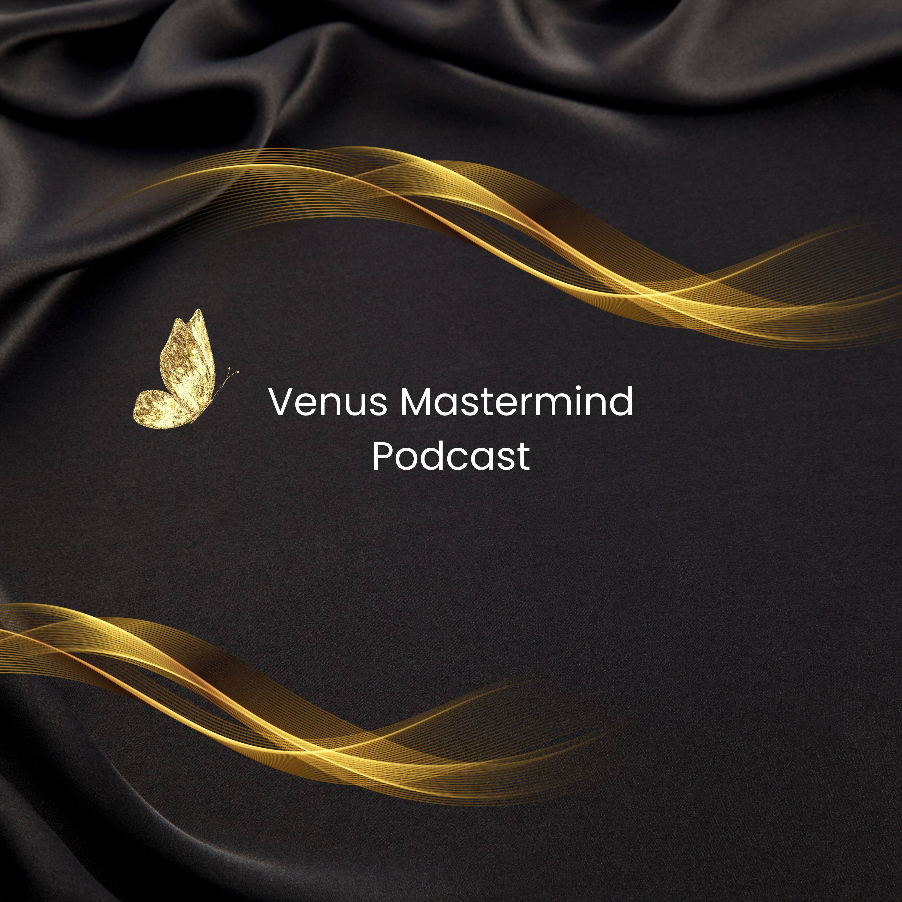 Venus Mastermind Podcast