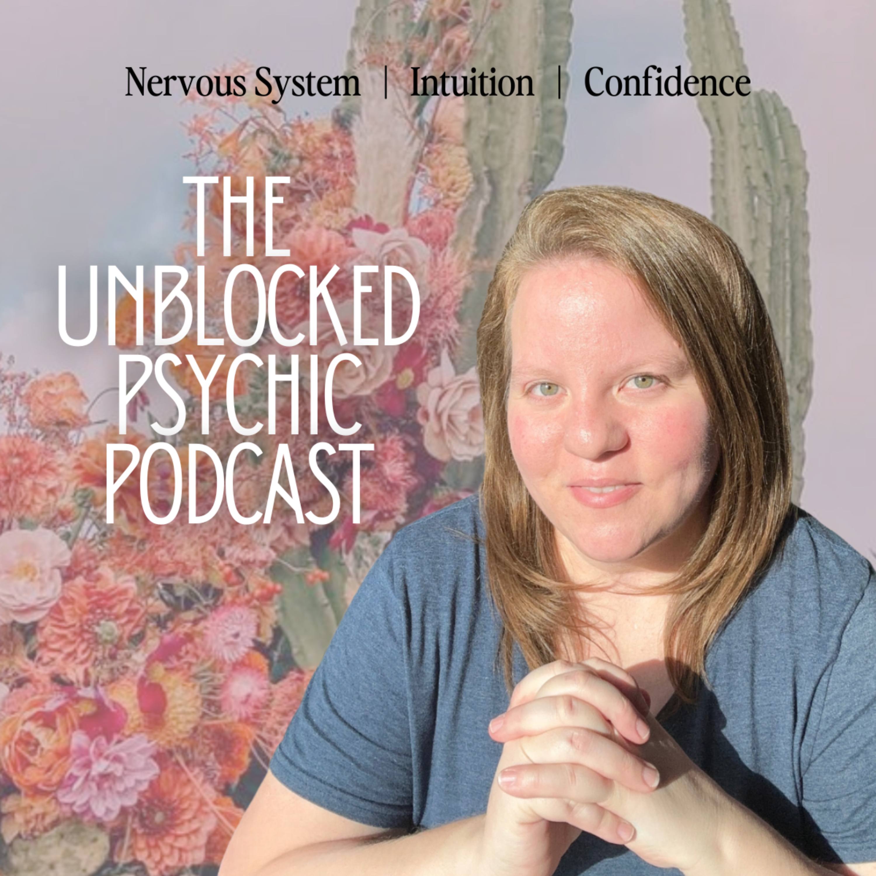 The Unblocked Psychic Podcast