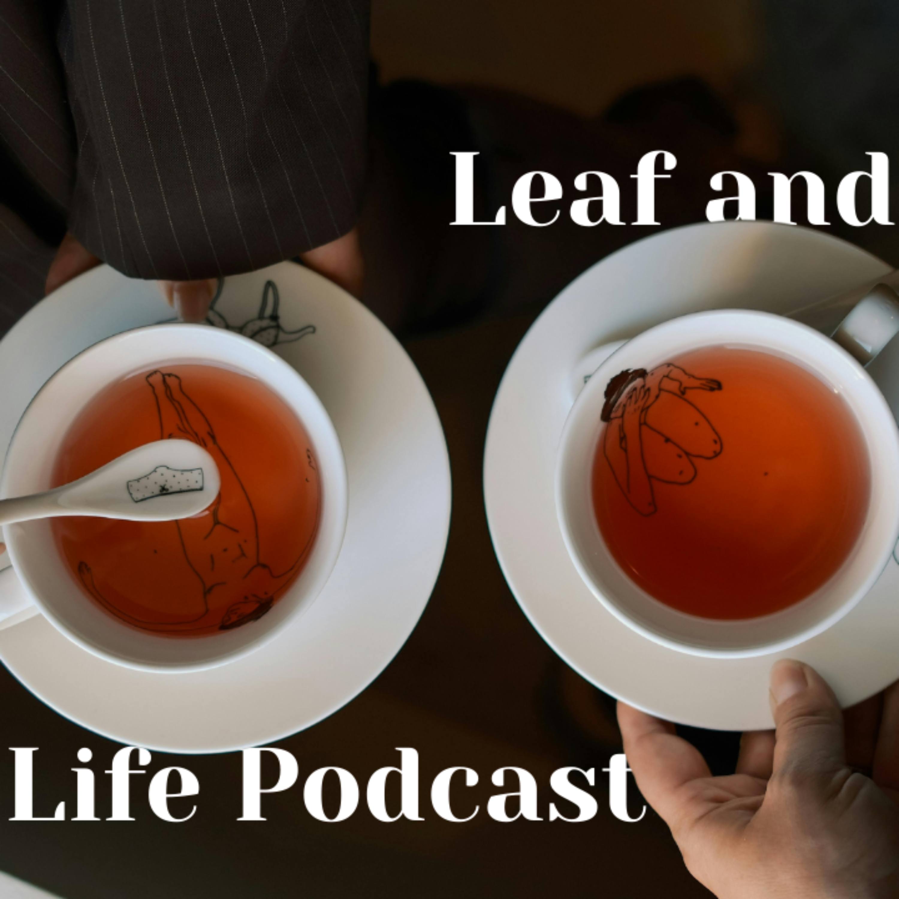 Leaf & Life Podcast