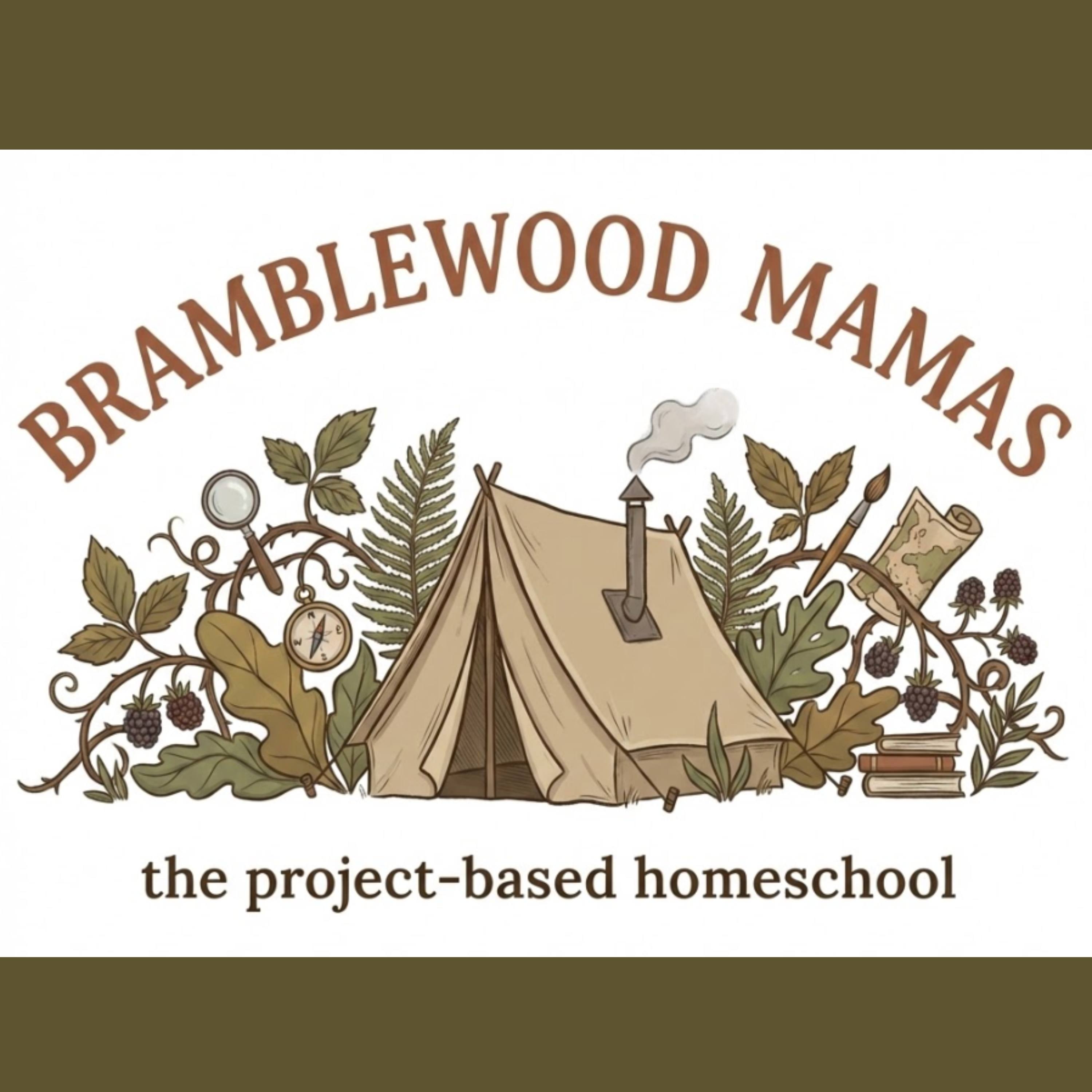 Bramblewood Mamas: The Project-based Homeschool cover art