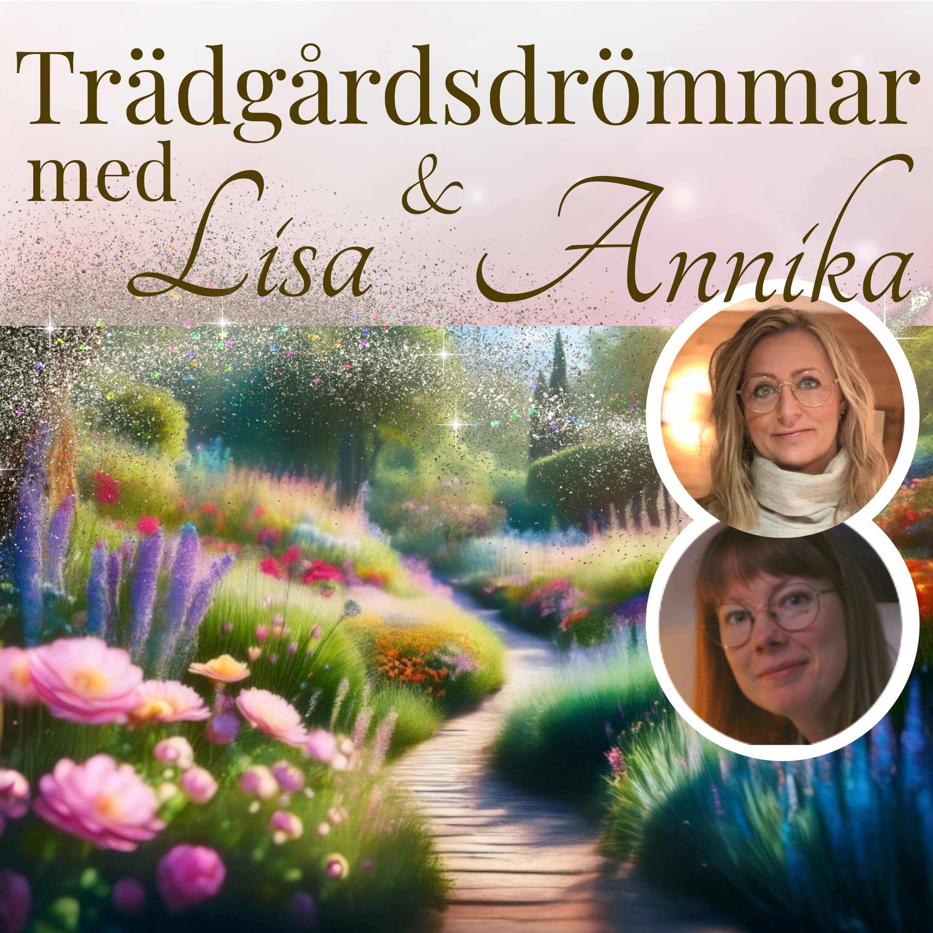 Trädgårdsdrömmar med Lisa och Annika