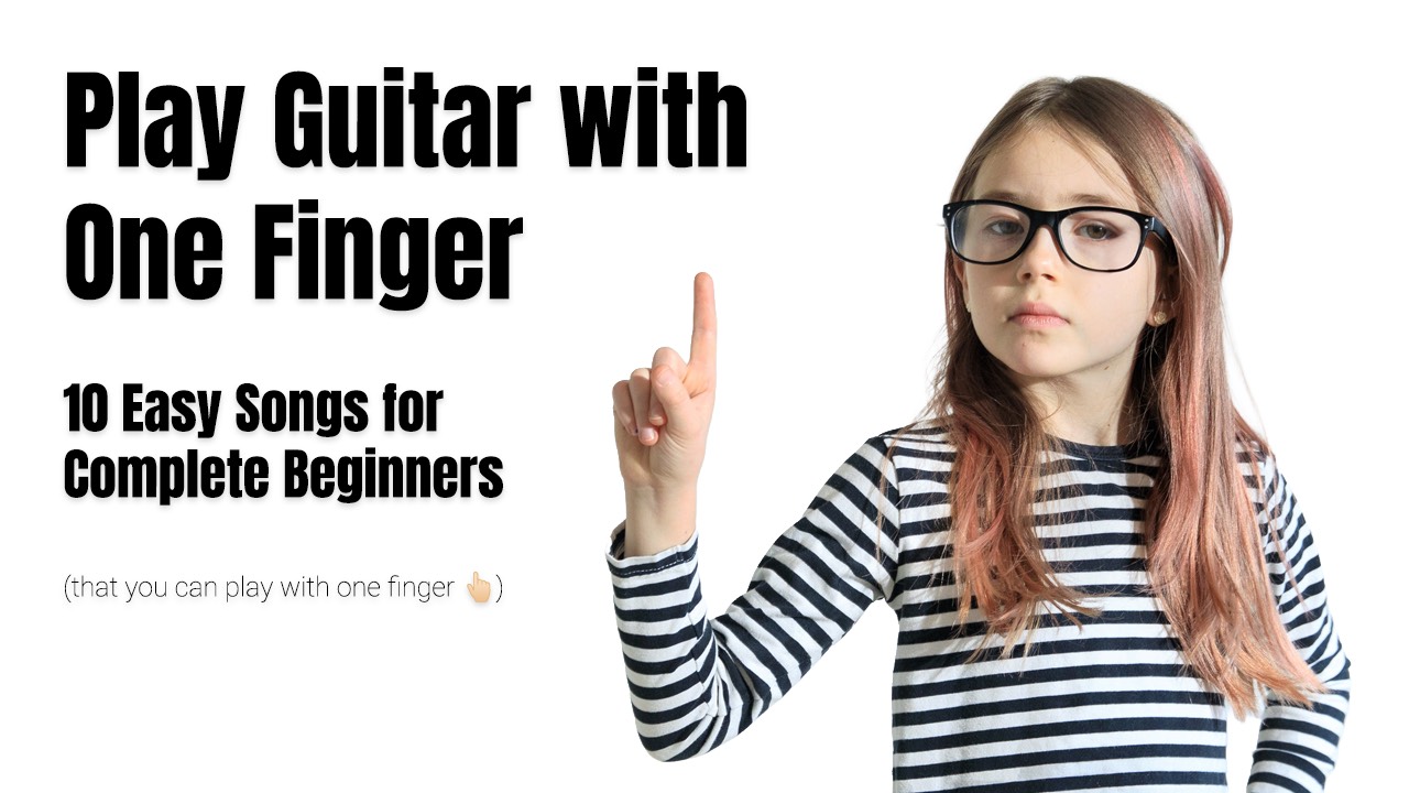 Play Guitar with One Finger — 10 Easy Songs course