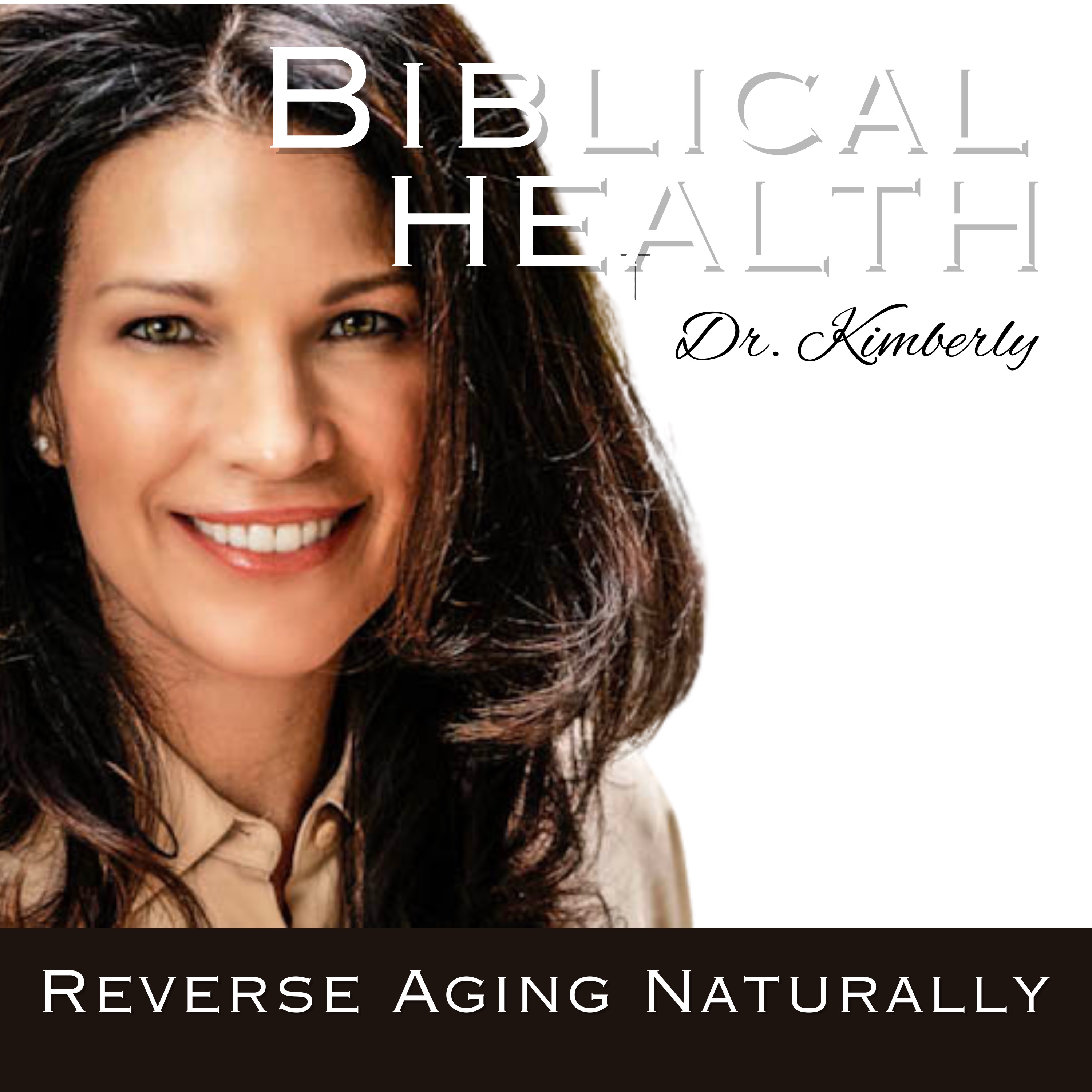 Biblical Health With Dr. Kimberly