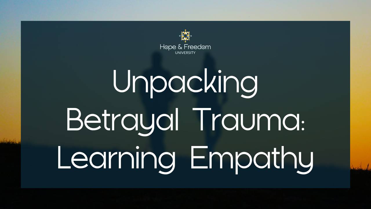 Unpacking Betrayal Trauma: Learning Empathy Course Image