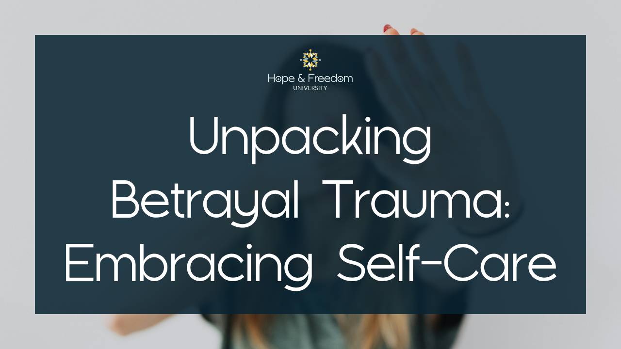 Unpacking Betrayal Trauma: Embracing Self-Care Course Image