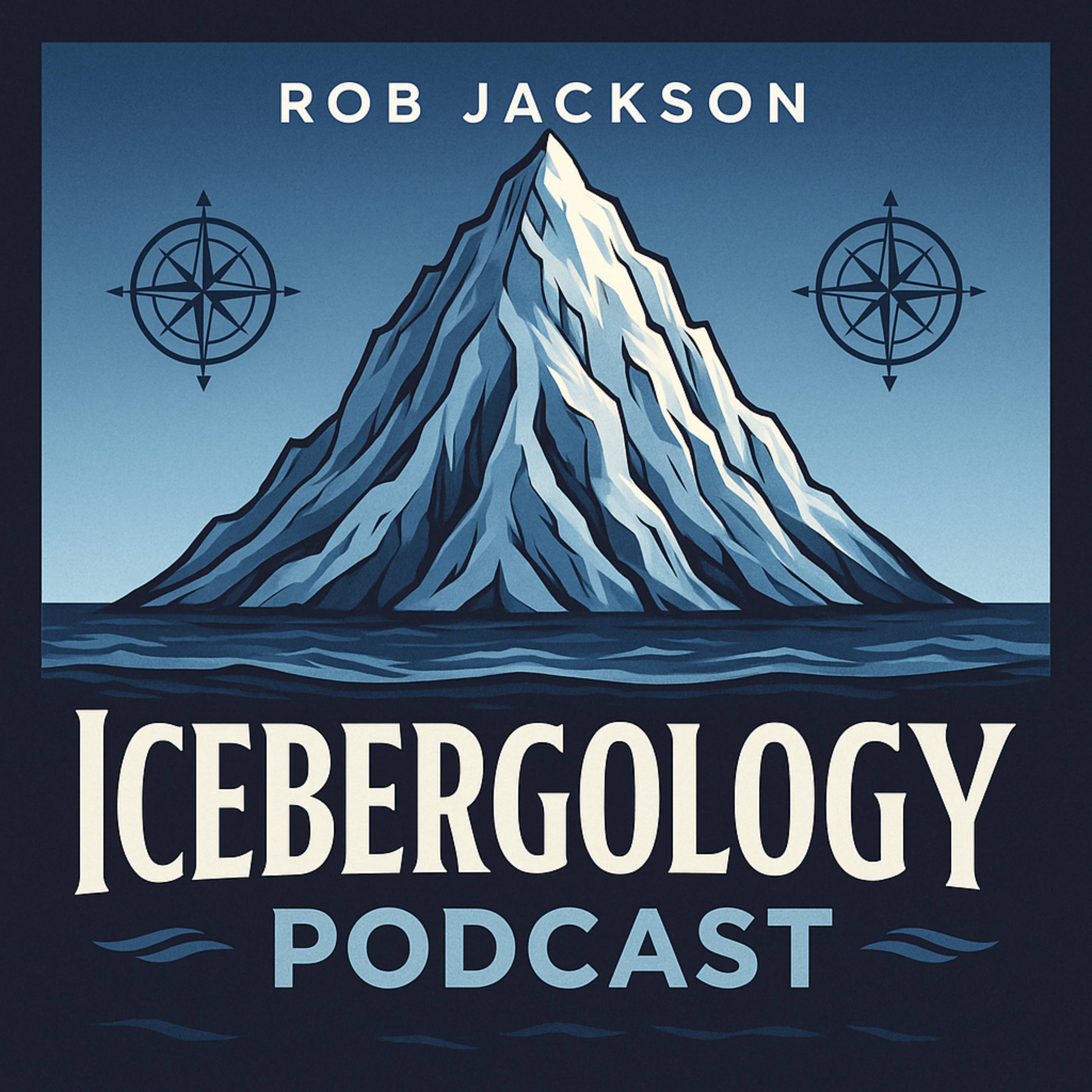 The Icebergology™ of Life Podcast