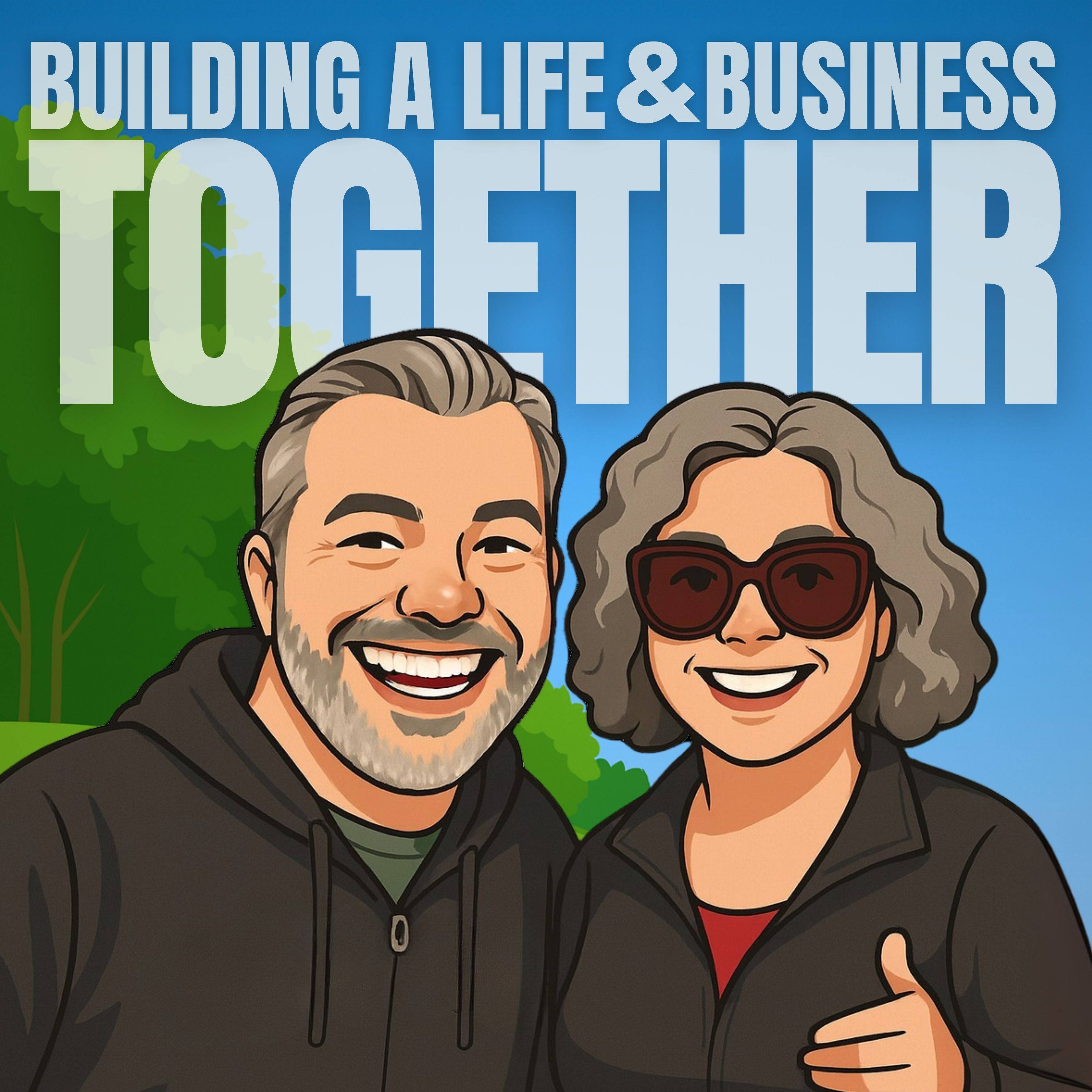 Building A Life And Business Together
