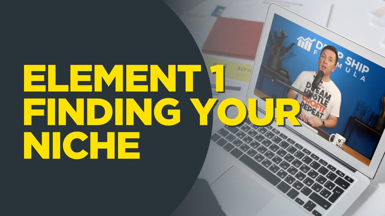 Element 1 - Finding your niche