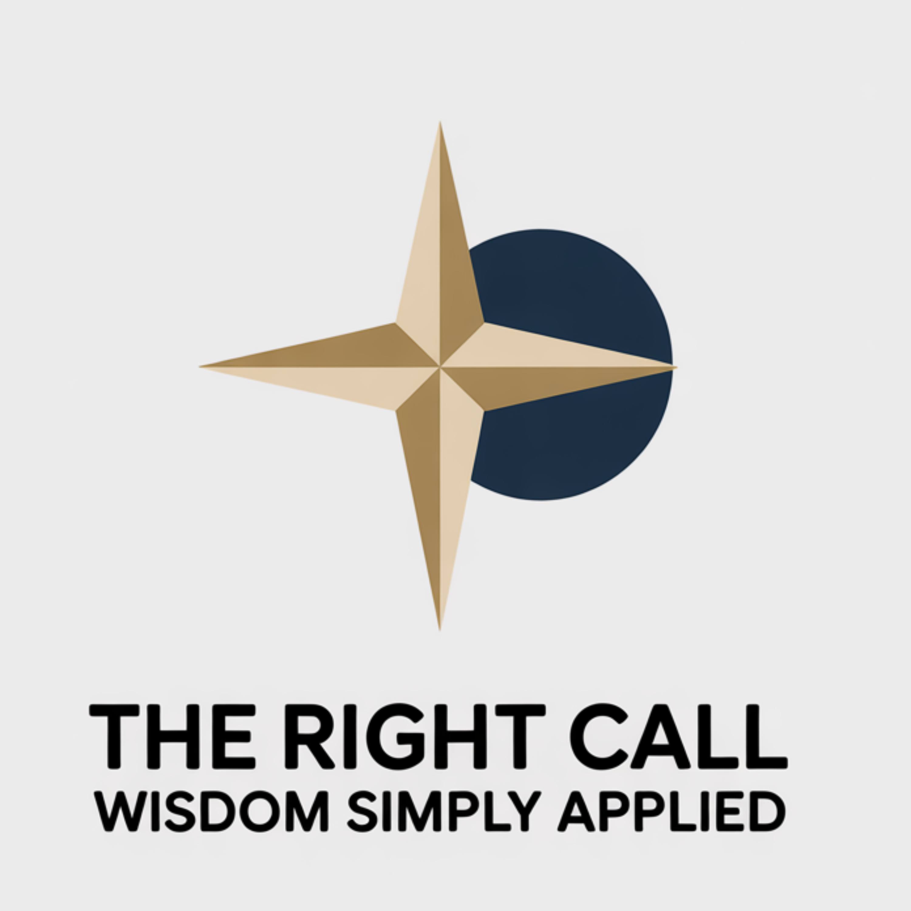 The Right Call: Wisdom Simply Applied