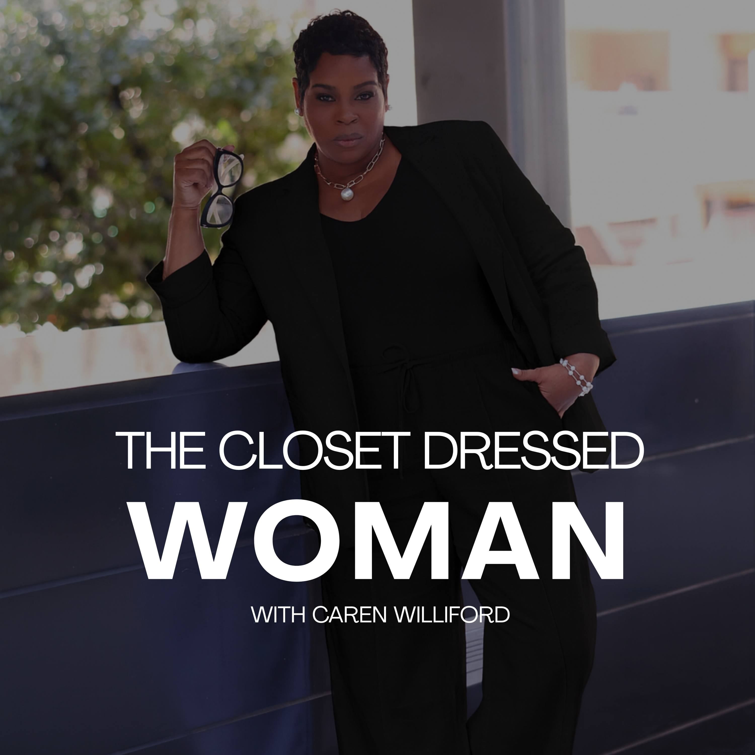 The Closet Dressed Woman Podcast