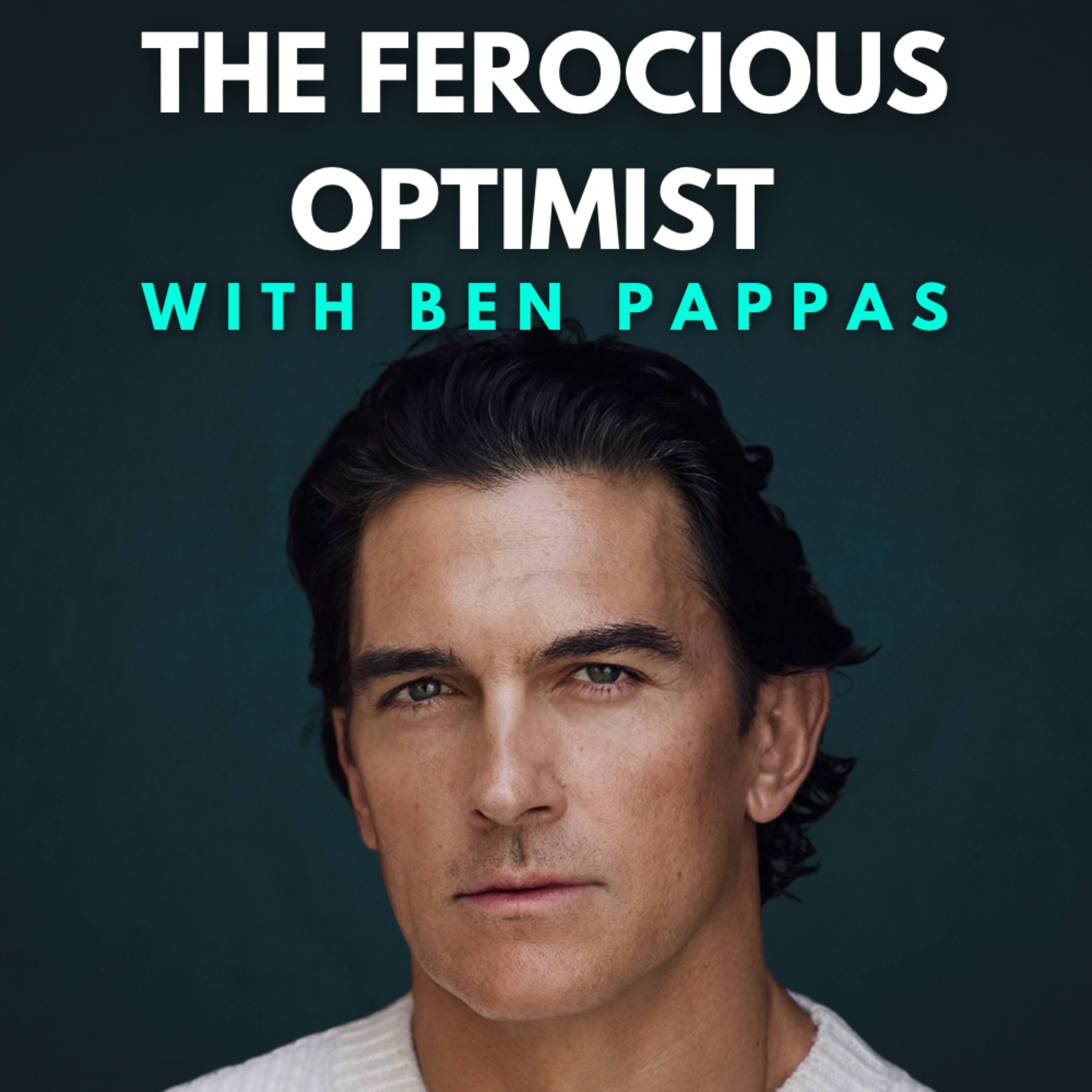 The Ferocious Optimist Podcast: Upgrade Your Life