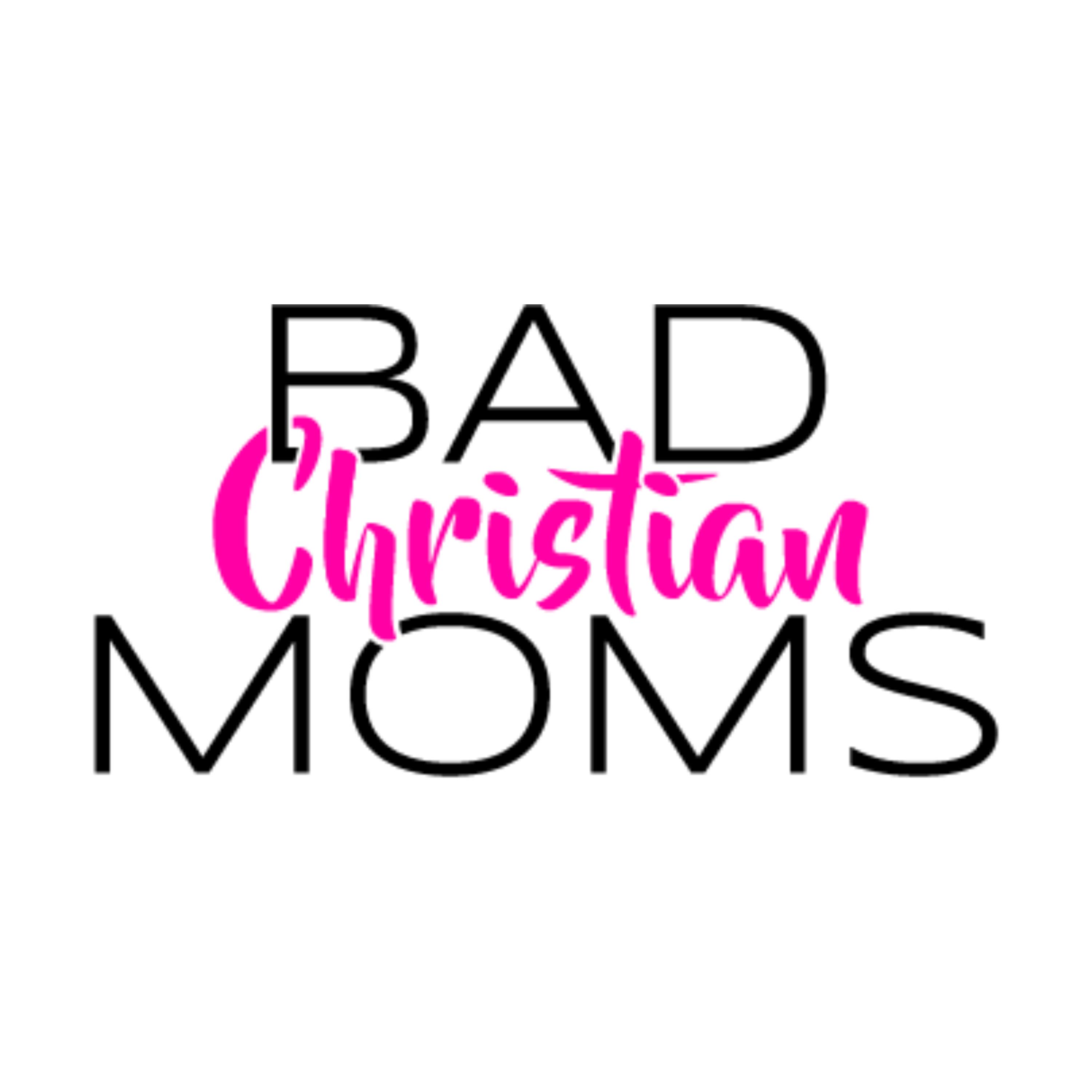 Bad Christian Moms