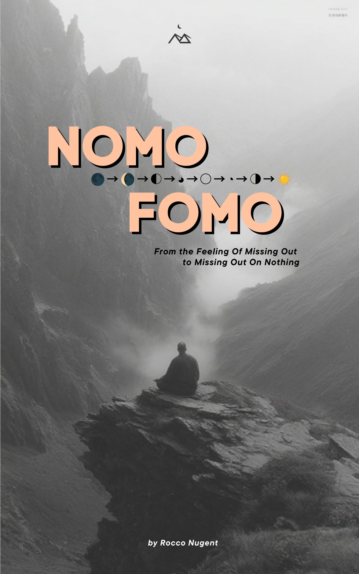 The NOMO FOMO cover: a lone seated figure on a rock in a misty mountain valley, with the title in peach letters and a row of moon phases ending in a sun