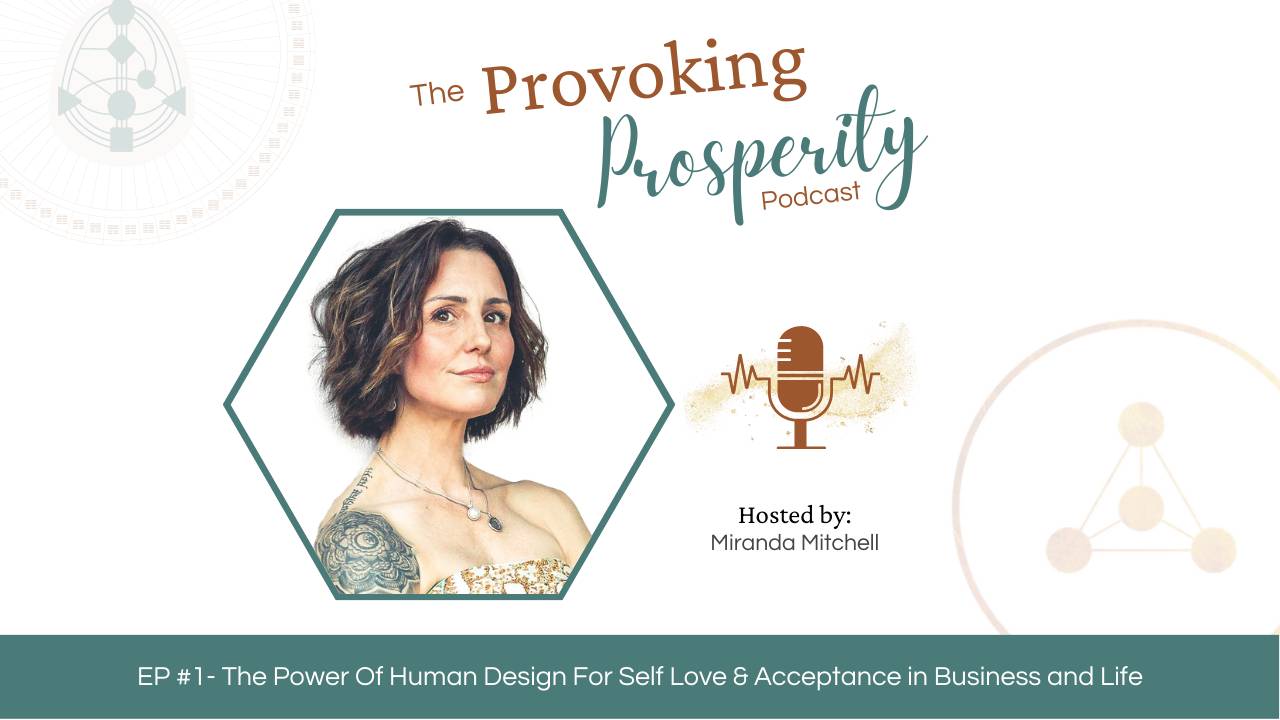 Power Of Human Design For Self Love & Acceptance in Business and Life