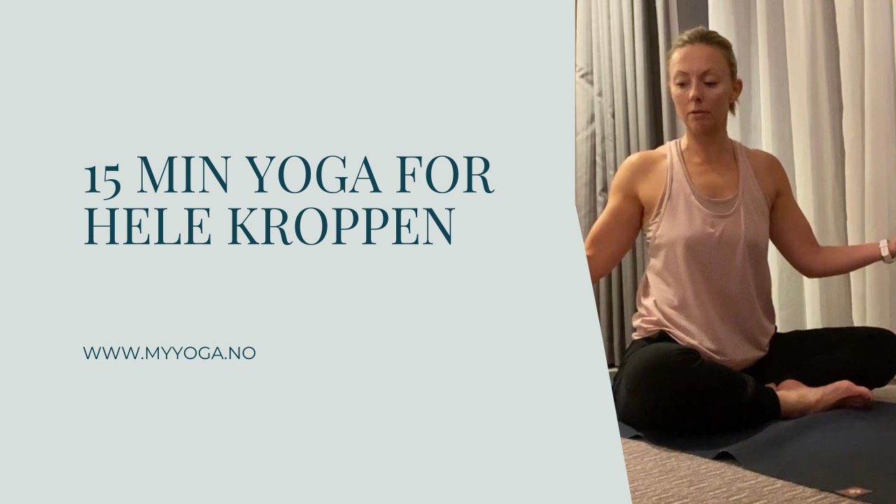 15 min yoga for hele kroppen