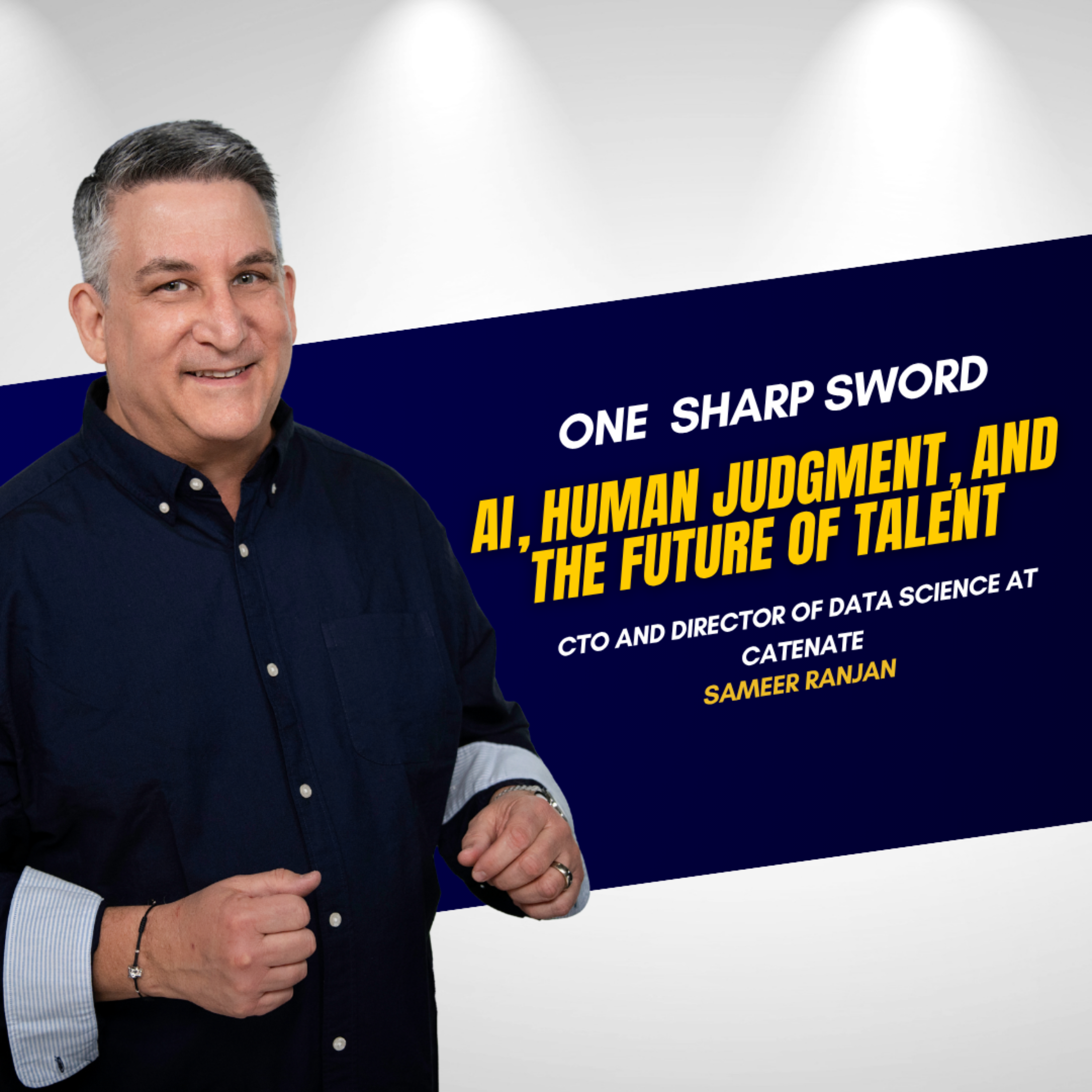 AI, Human Judgment, and the Future of Talent with Sameer Ranjan episode artwork