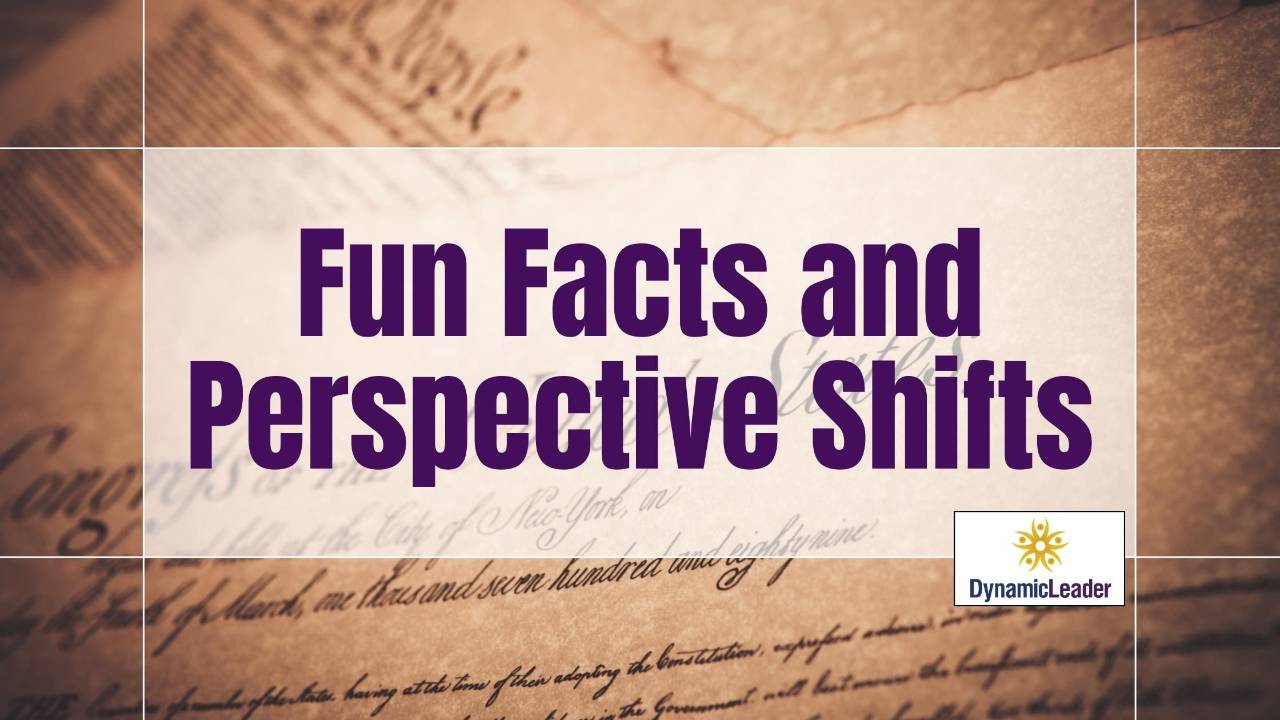 Fun Facts and Perspective Shifts