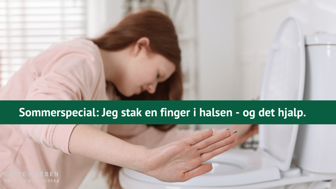 Jeg stak en finger i halsen - og det hjalp.
