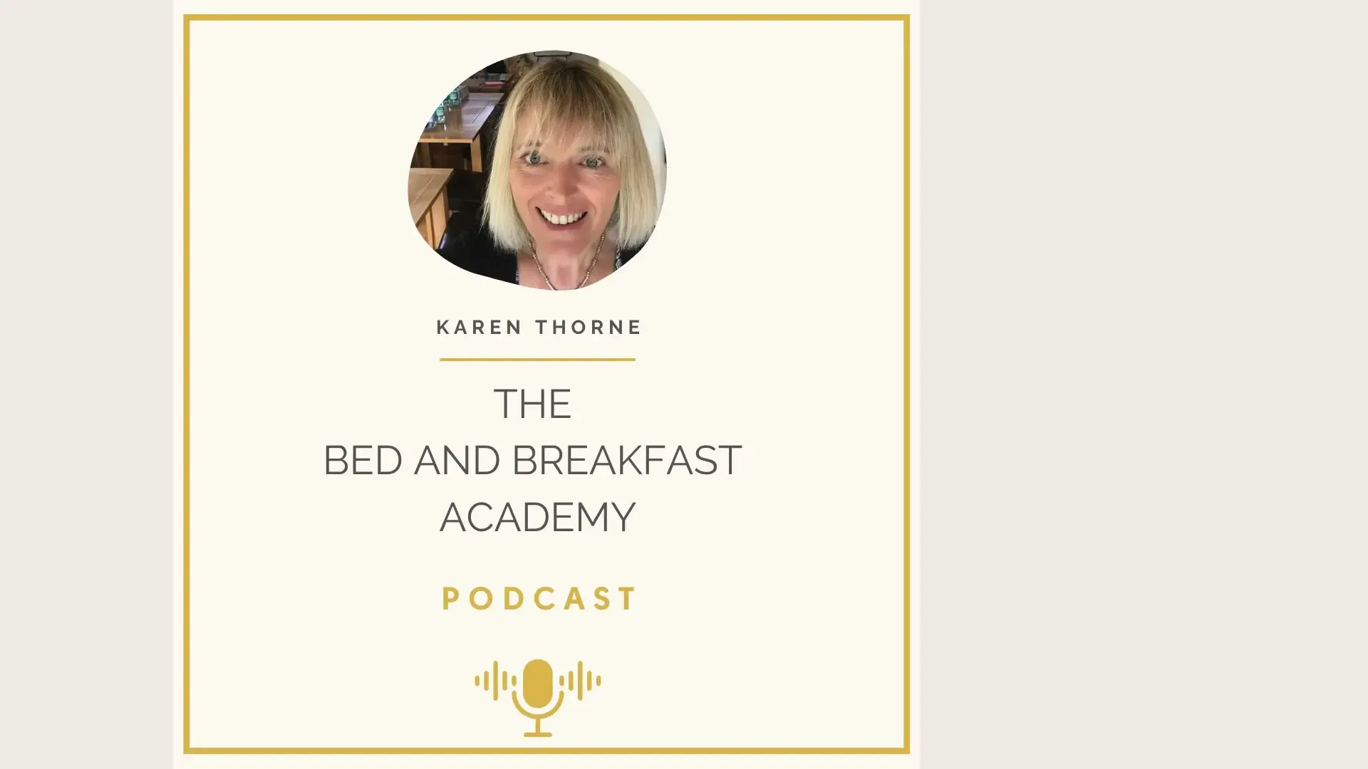 KAREN THORNE THE BED AND BREAKFAST ACADEMY PODCAST WITH PHOTO OF KAREN AND PODCAST EMOJI SYMBOL